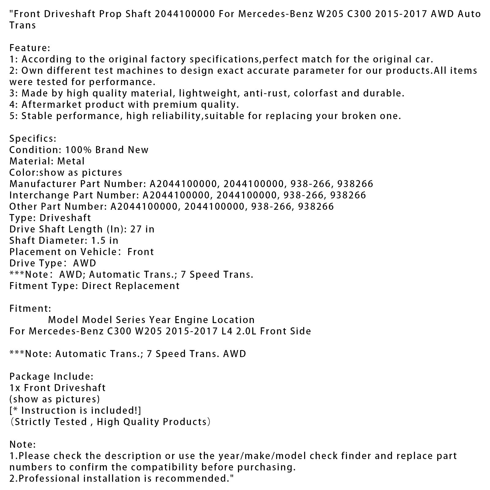 Etuvetoakseli 2044100000 Mercedes-Benzille W205 C300 2015-2017