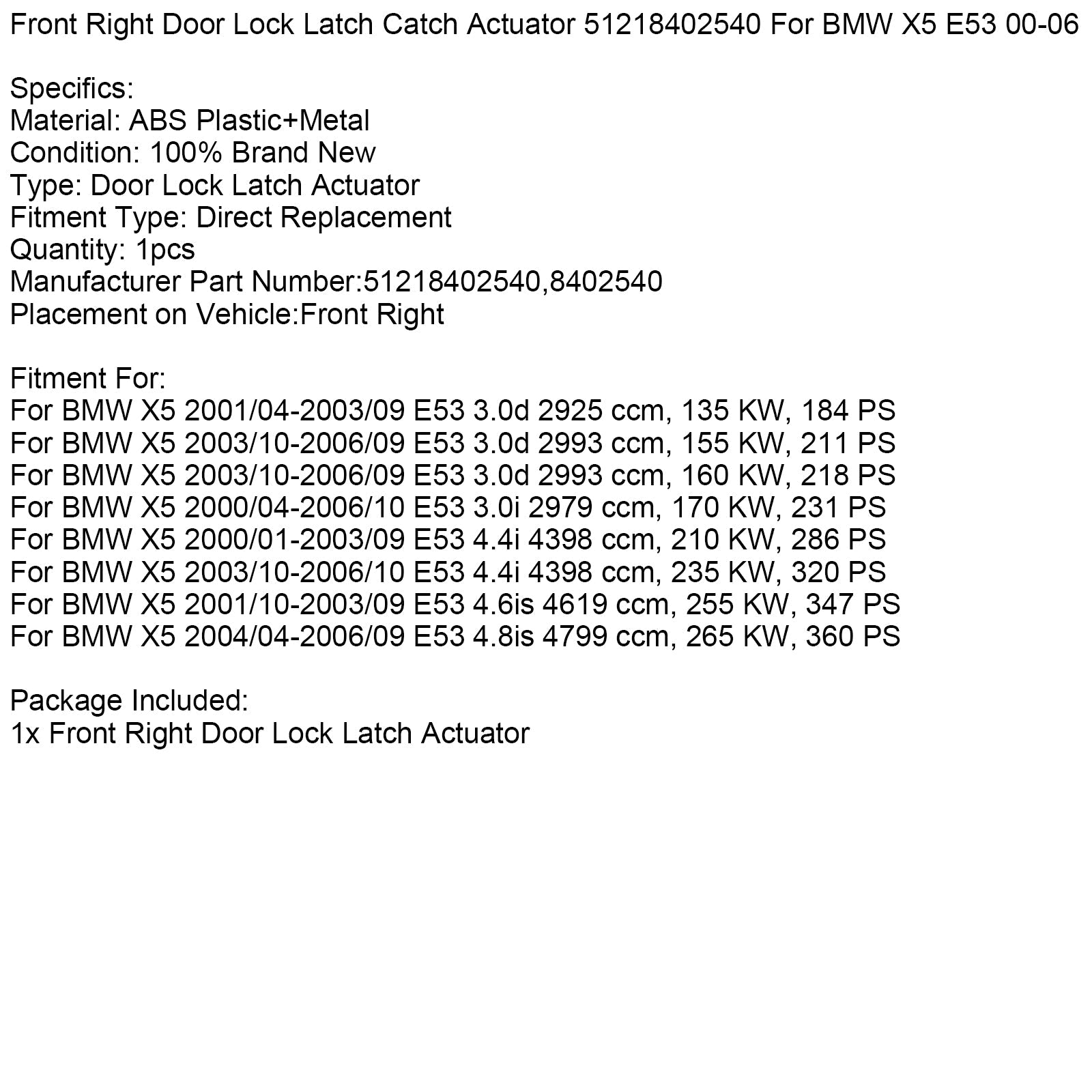 Vergrendelingsmechanisme rechter voordeur 51218402540 voor BMW X5 E53 4.4i 4 398 cc, 210 kW, 286 pk (2000/01-2003/09)
