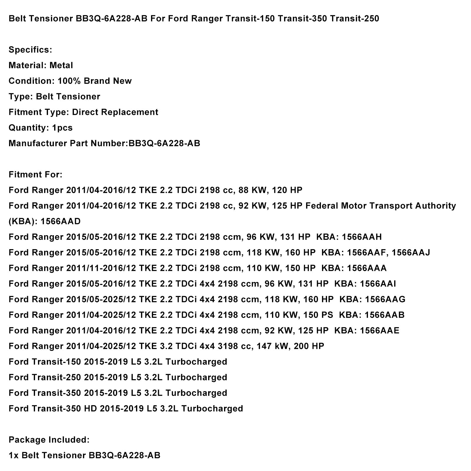 Tendeur de courroie BB3Q-6A228-AB pour Ford Ranger Transit-150 Transit-350 Transit-250