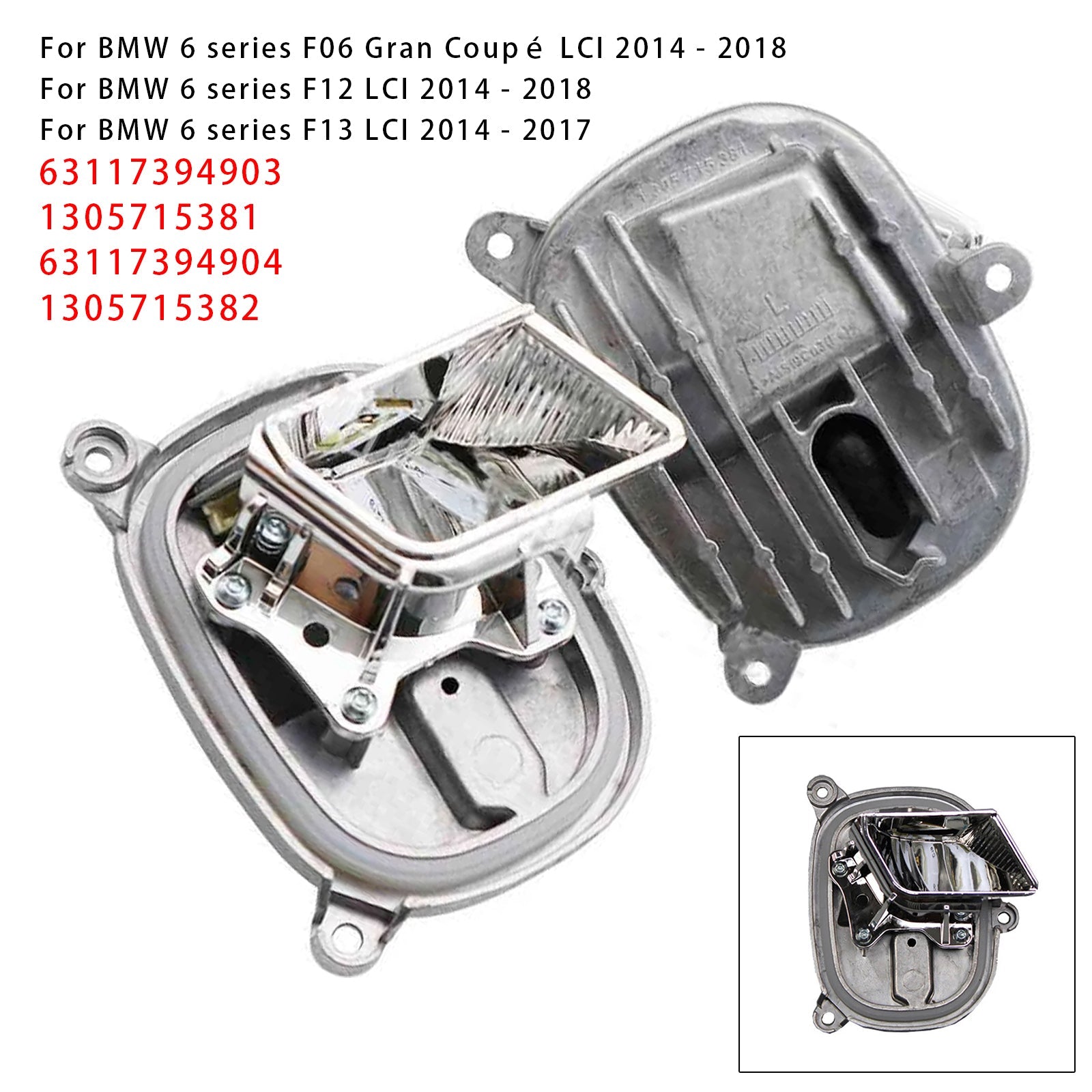 Käännä valomoduuli vasemmalle ja oikealle LEDille BMW 6 F06 Gran Coupé LCI 2014-2018 63117394903 1305715381