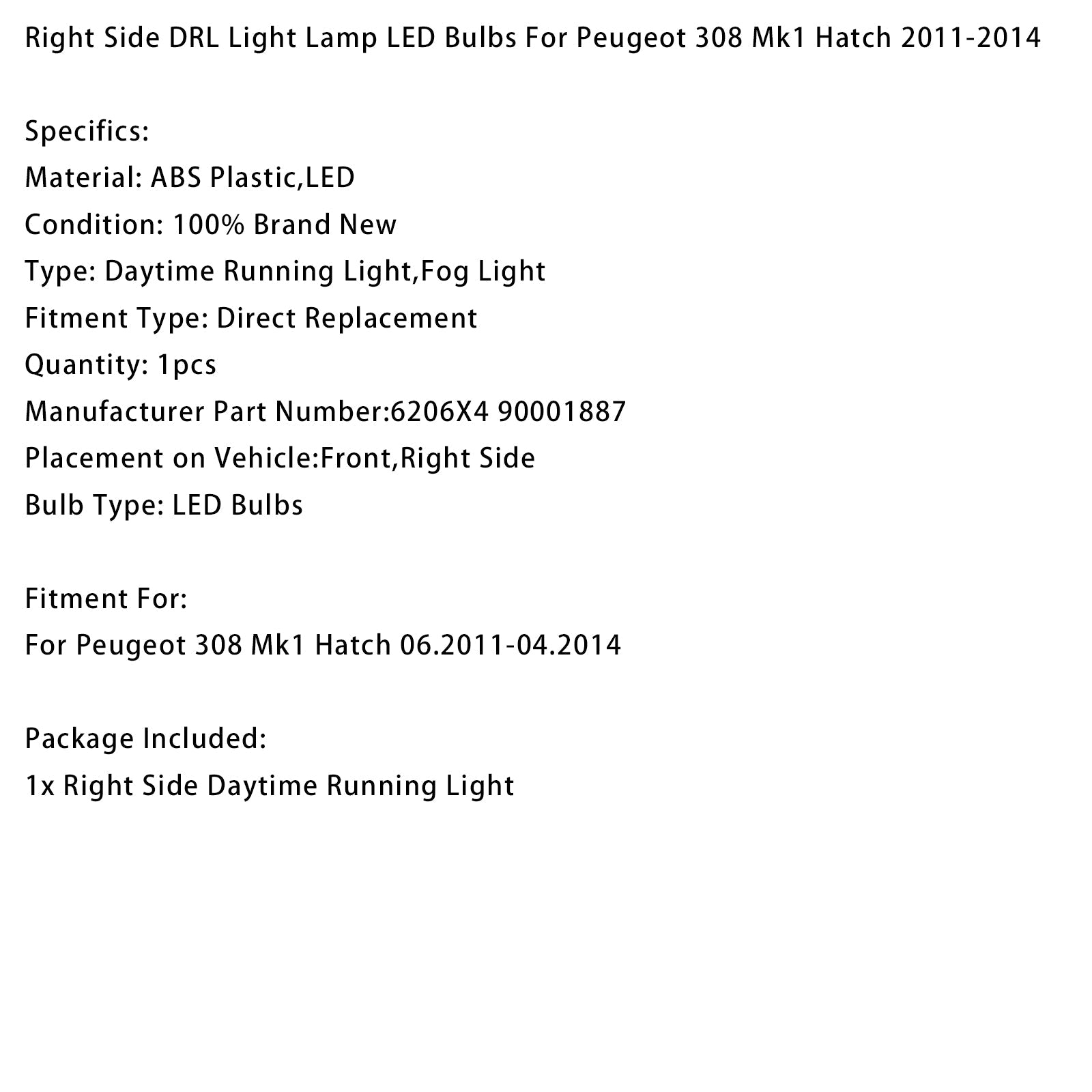LED-lampen voor de rechter dagrijverlichting (DRL) van de Peugeot 308 Mk1 Hatchback (2011-2014)