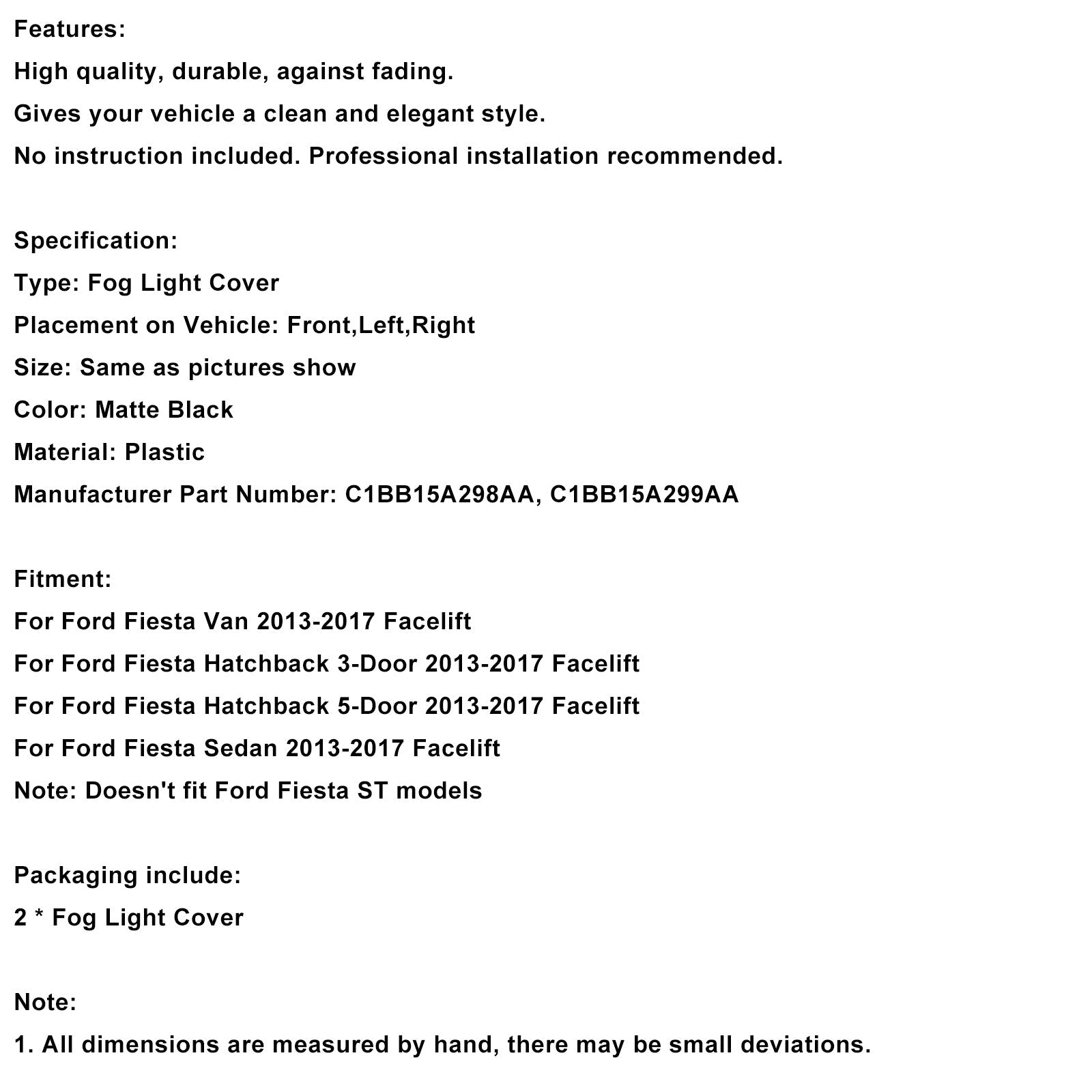 Mattamusta etusumuvalon suojaritilä (2 kpl) Ford Fiesta (2013-2017)