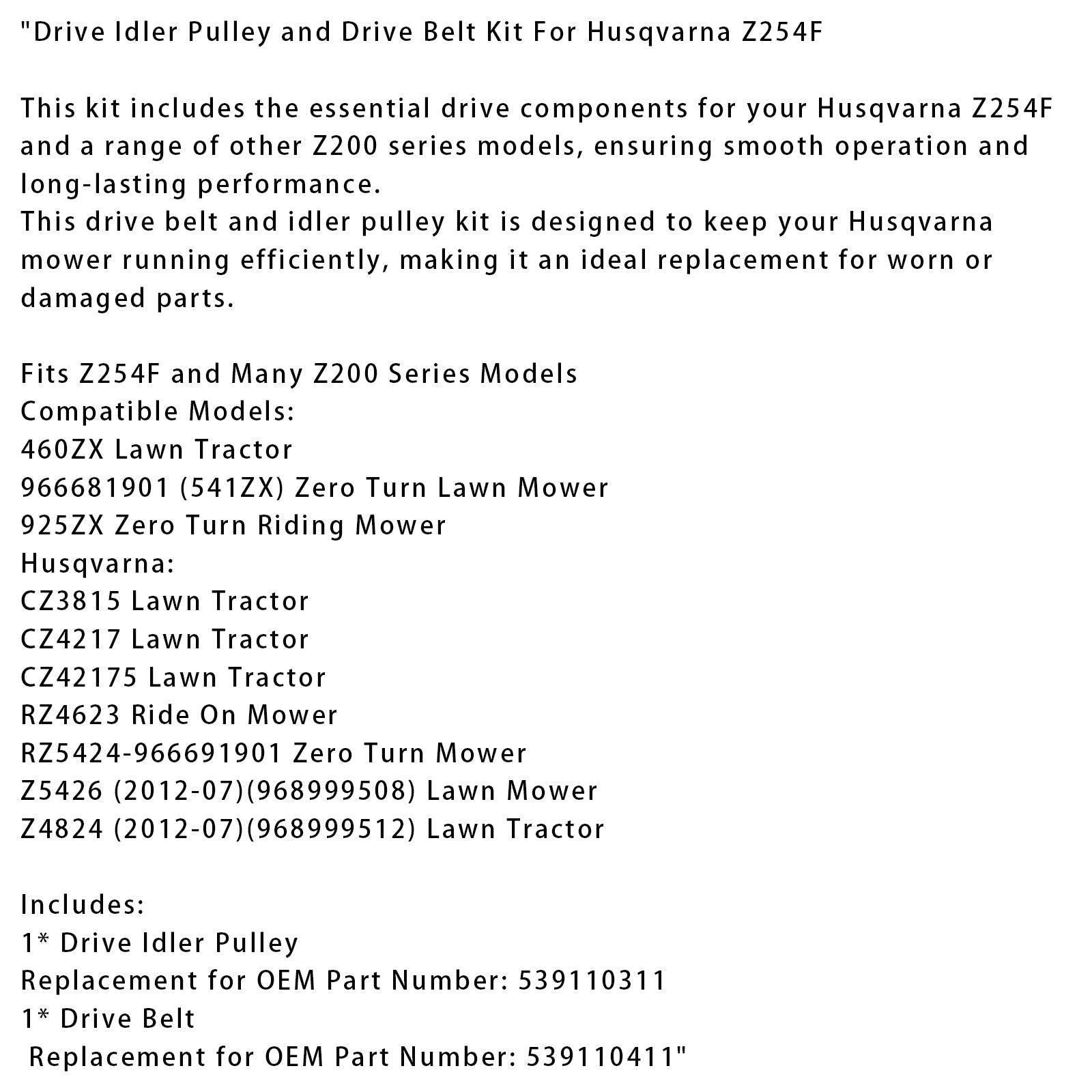 Cinturón d'transmisión de polea tensora'unidad 539110411 y 539110311 para HUSQVARNA Z254F