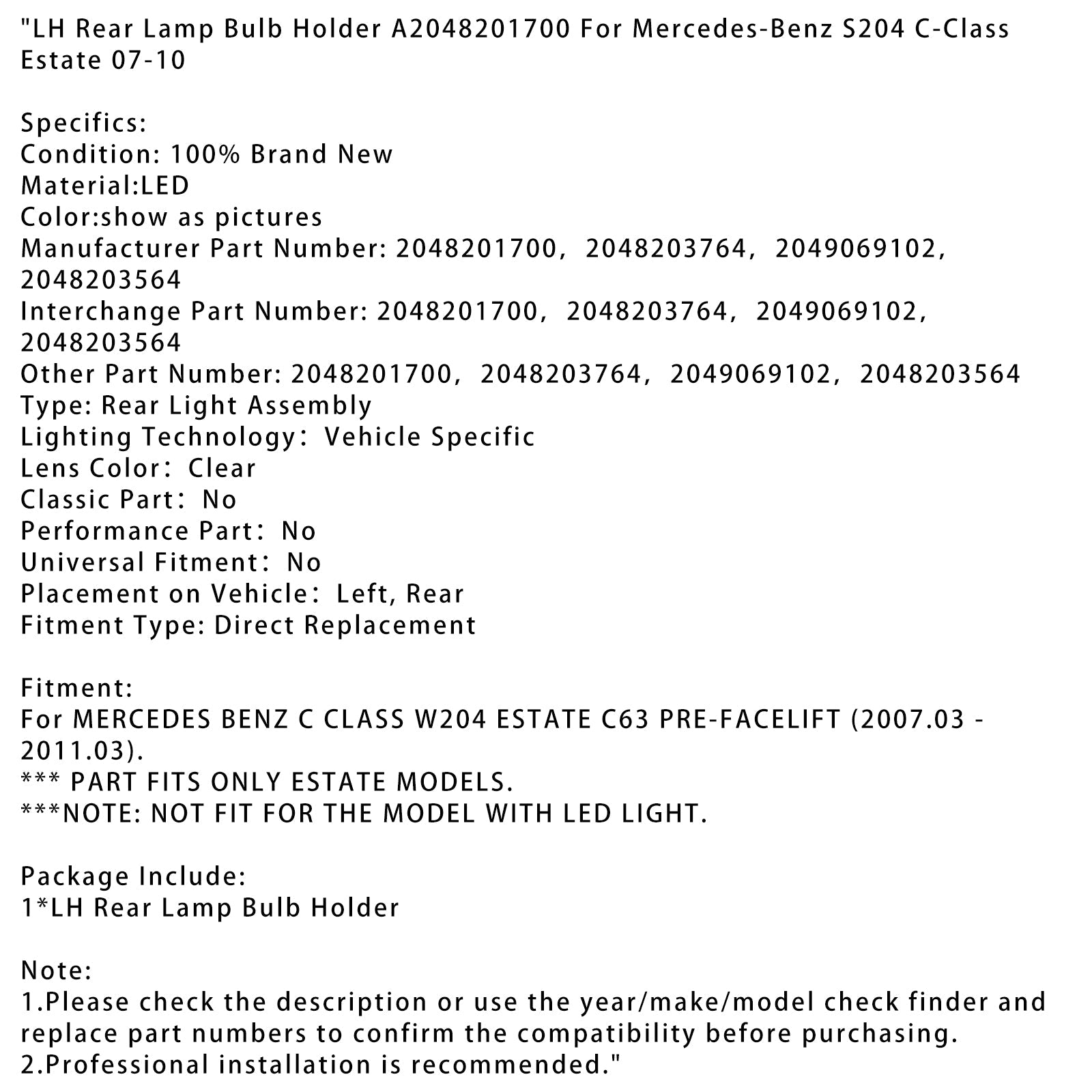 Douille d'ampoule de feu arrière gauche pour MERCEDES BENZ CLASSE C W204 BREAK C63 PRE-FACELIFT 2007-2010 A2048201700