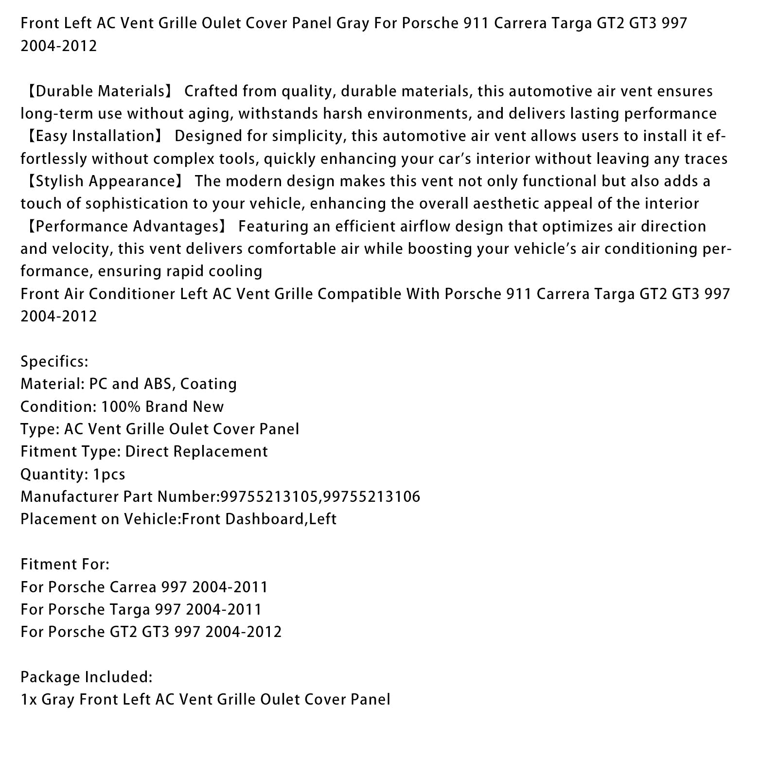 Cache de ventilation avant gauche gris pour Porsche Targa 997 (2004-2011) - Références : 99755213105 et 99755213106