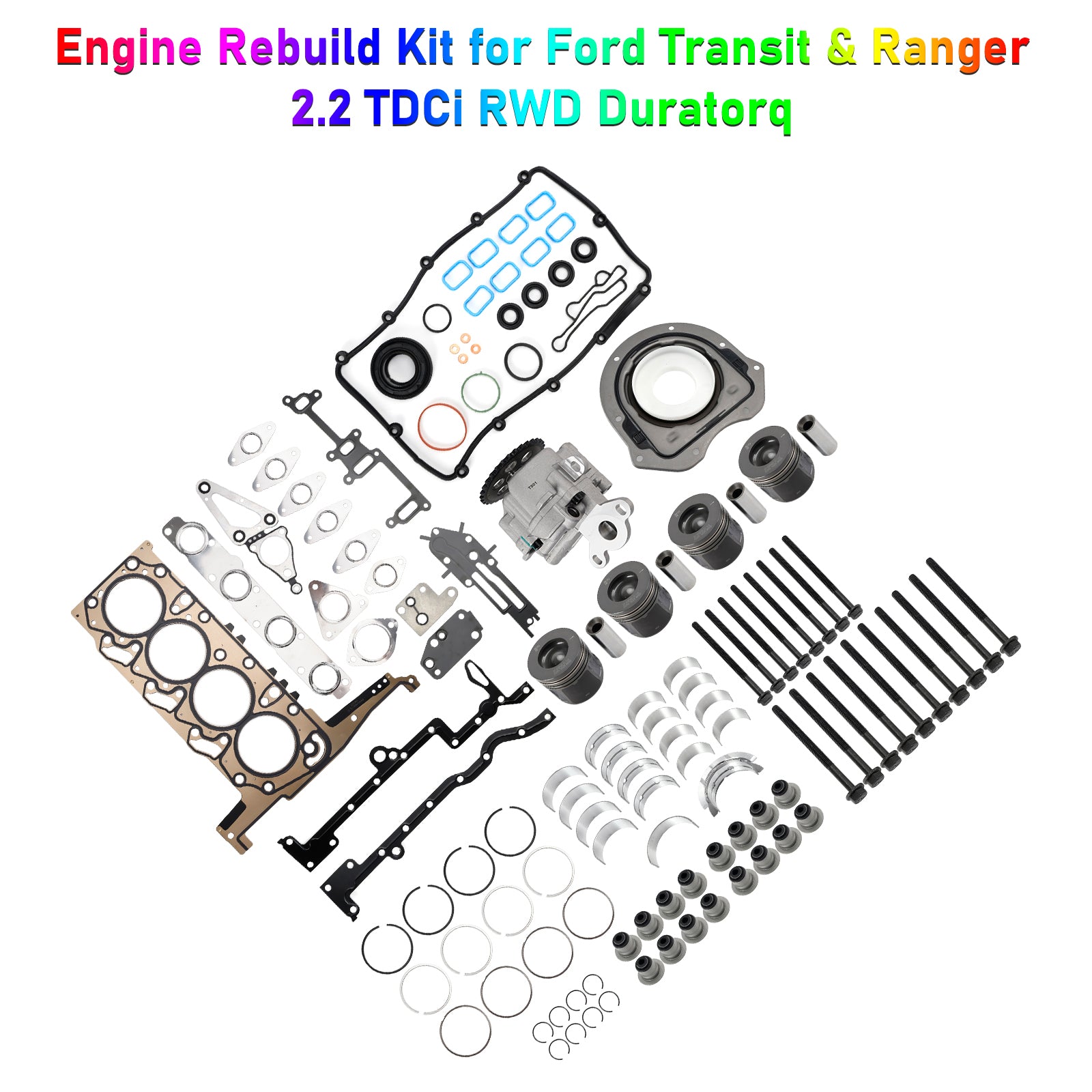 Engine Rebuild Kit pour Ford Transit & Ranger 2.2 TDCi RWD Duratorq