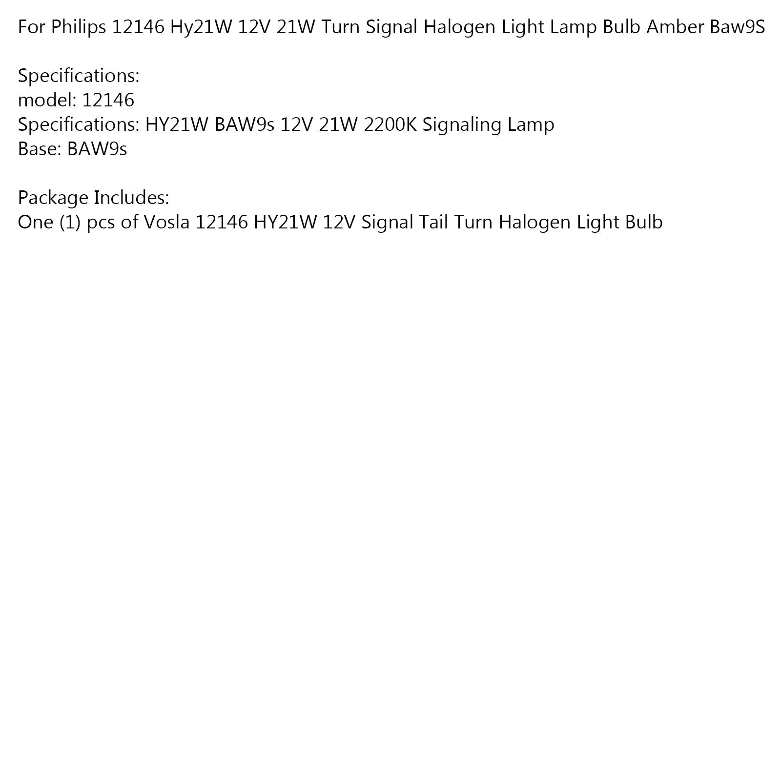 Pour Philips 12146 Hy21W 12V 21W, ampoule halogène orange clignotante Baw9S générique.