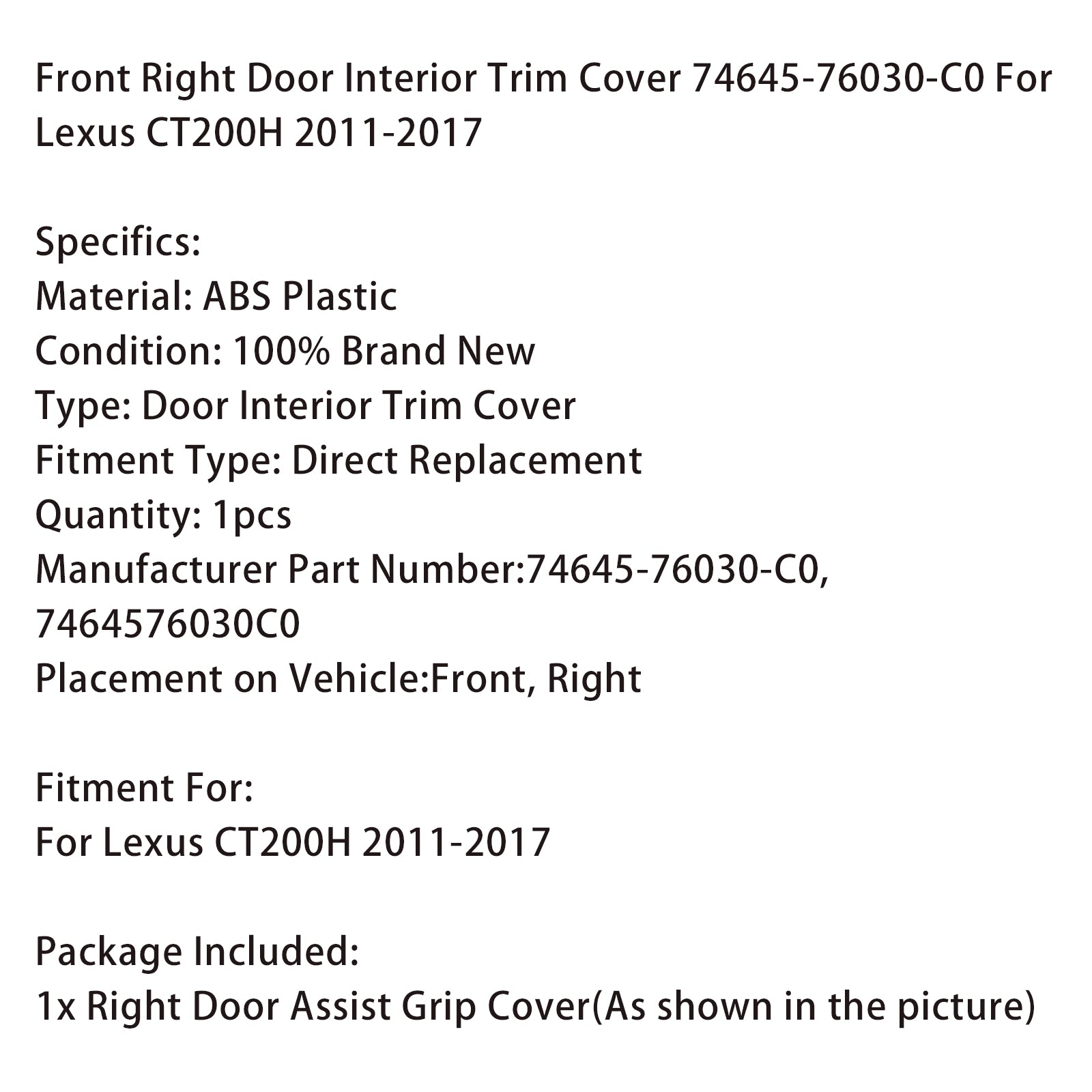 Garniture intérieure de porte avant droite pour Lexus CT200H 2011-2017 74645-76030-C0