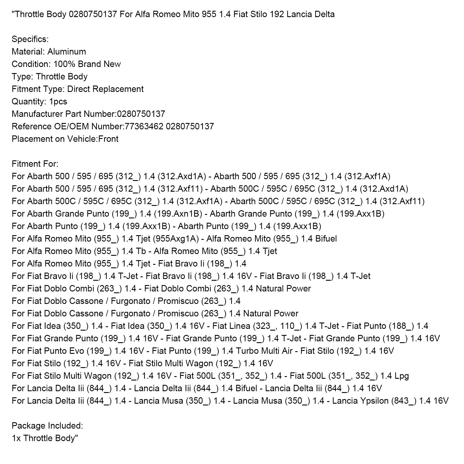 Alfa Romeo Mito Butterfly Body (955_) 1.4 TJET BIFUEL (955AXG1A) 0280750137