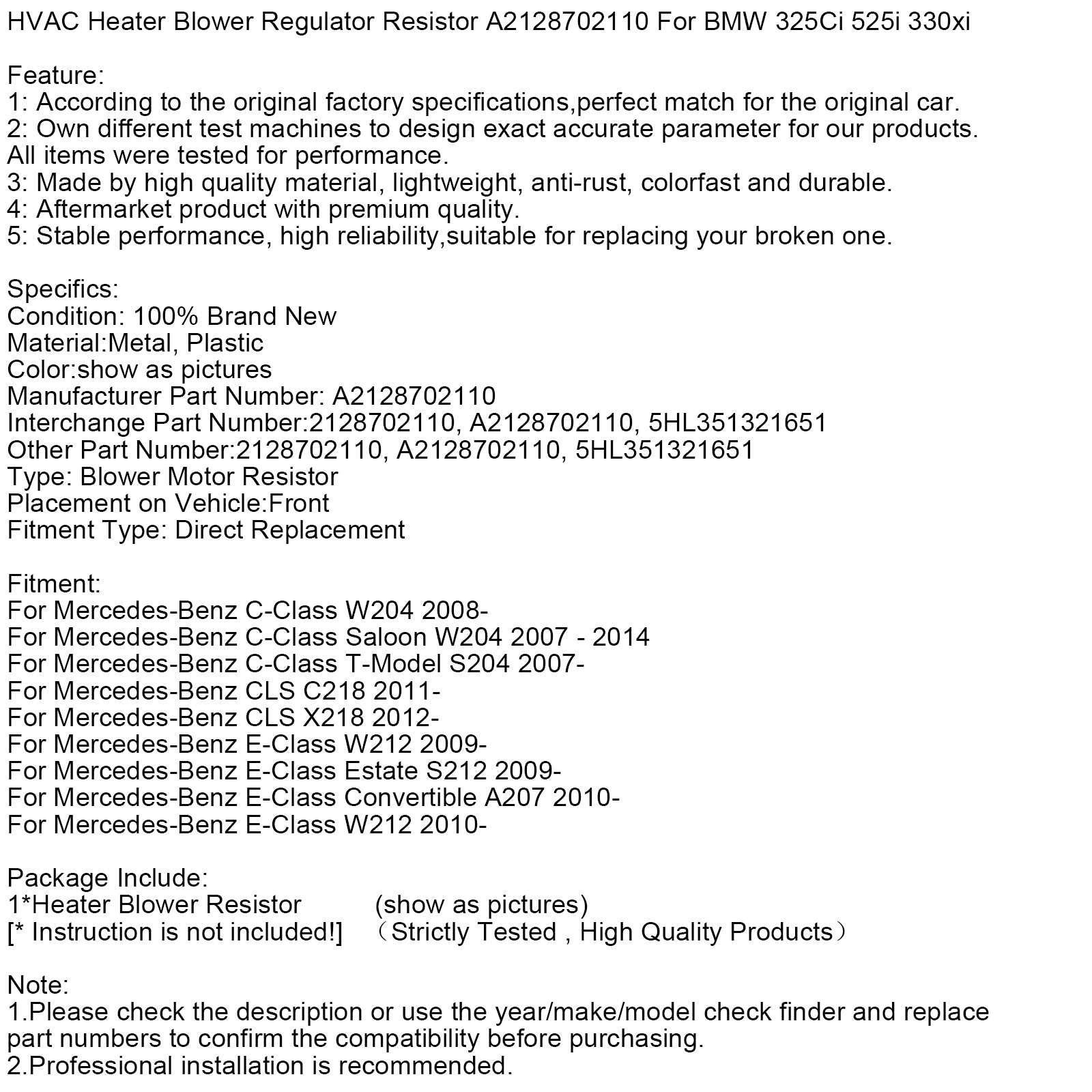 Lämmityslaitteen/ilmastointilaitteen puhaltimen ohjausvastus A2128702110 Mercedes-Benzille W204  W207