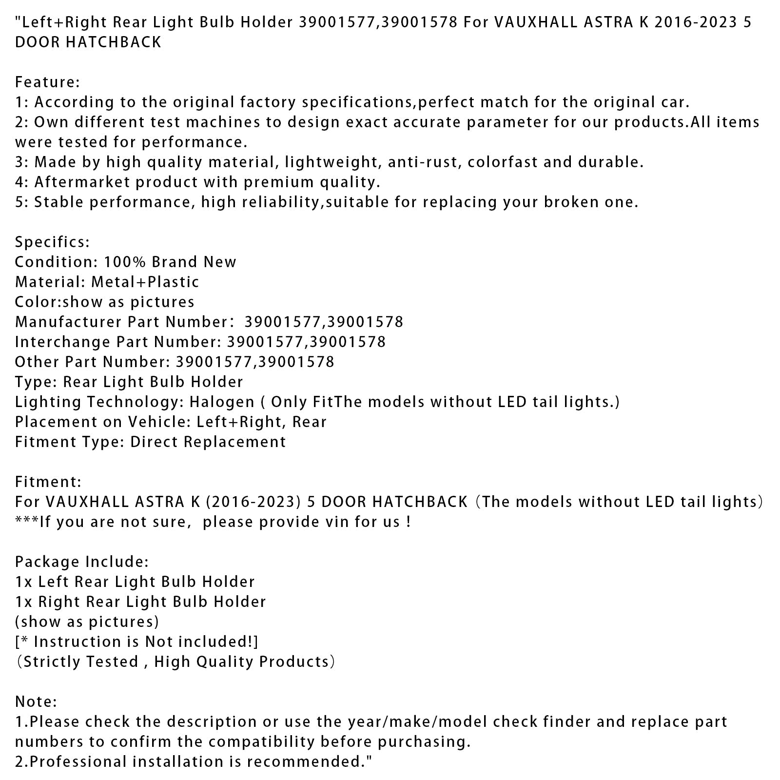 Supporto d&Lampadina fanale posteriore sinistro e destro per Opel Astra K 5 porte Hatchback 2016-2023 39001577 39001578