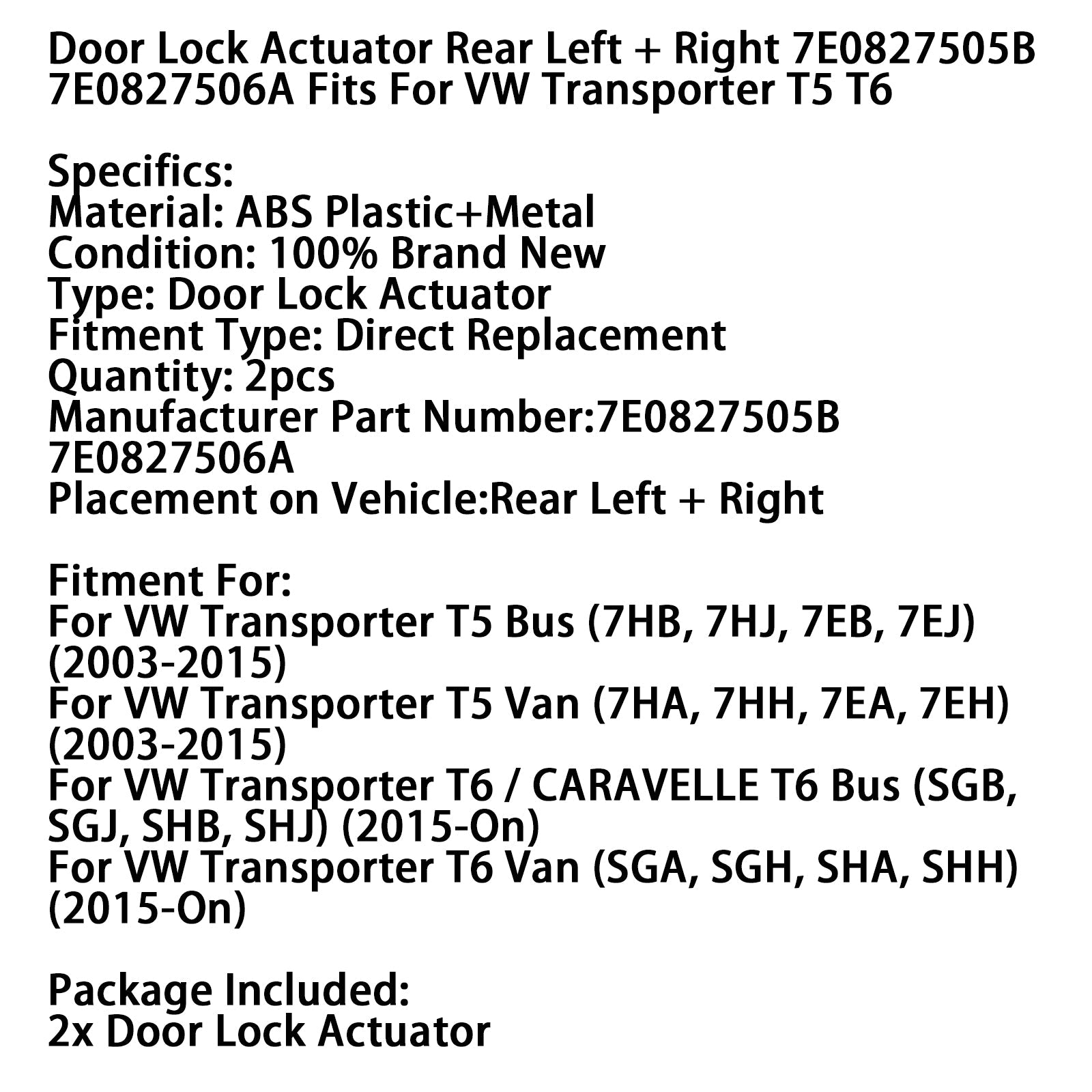 Lot de 2 actionneurs de verrouillage de porte arrière 7E0827505B et 7E0827506A pour VW Transporter T5 et T6