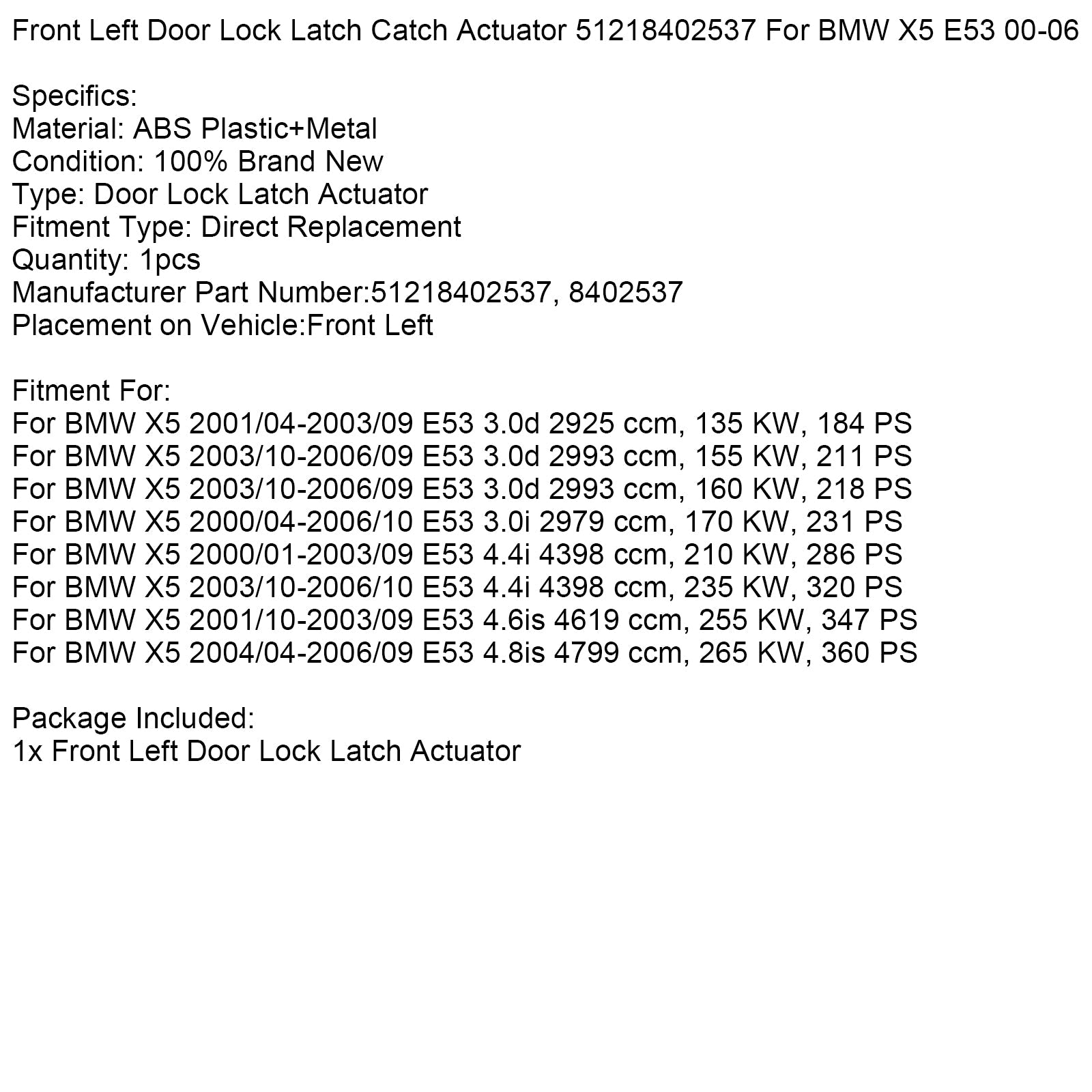 Aktuator zaklepanja sprednjih levih vrat 51218402537 za BMW X5 E53 4.4i 4 398 cm³, 235 kW, 320 KM (2003/10–2006/10)
