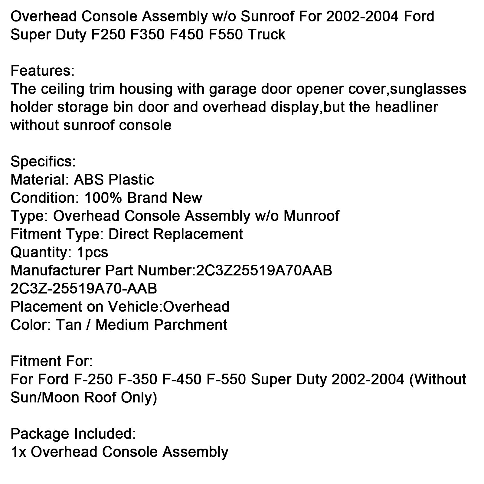 Konsola pawilonu Super Duty Super Duty bez szyberdachu, beżowy kolor, dla Ford F250, F350, F450 i F550 (2002-2004)
