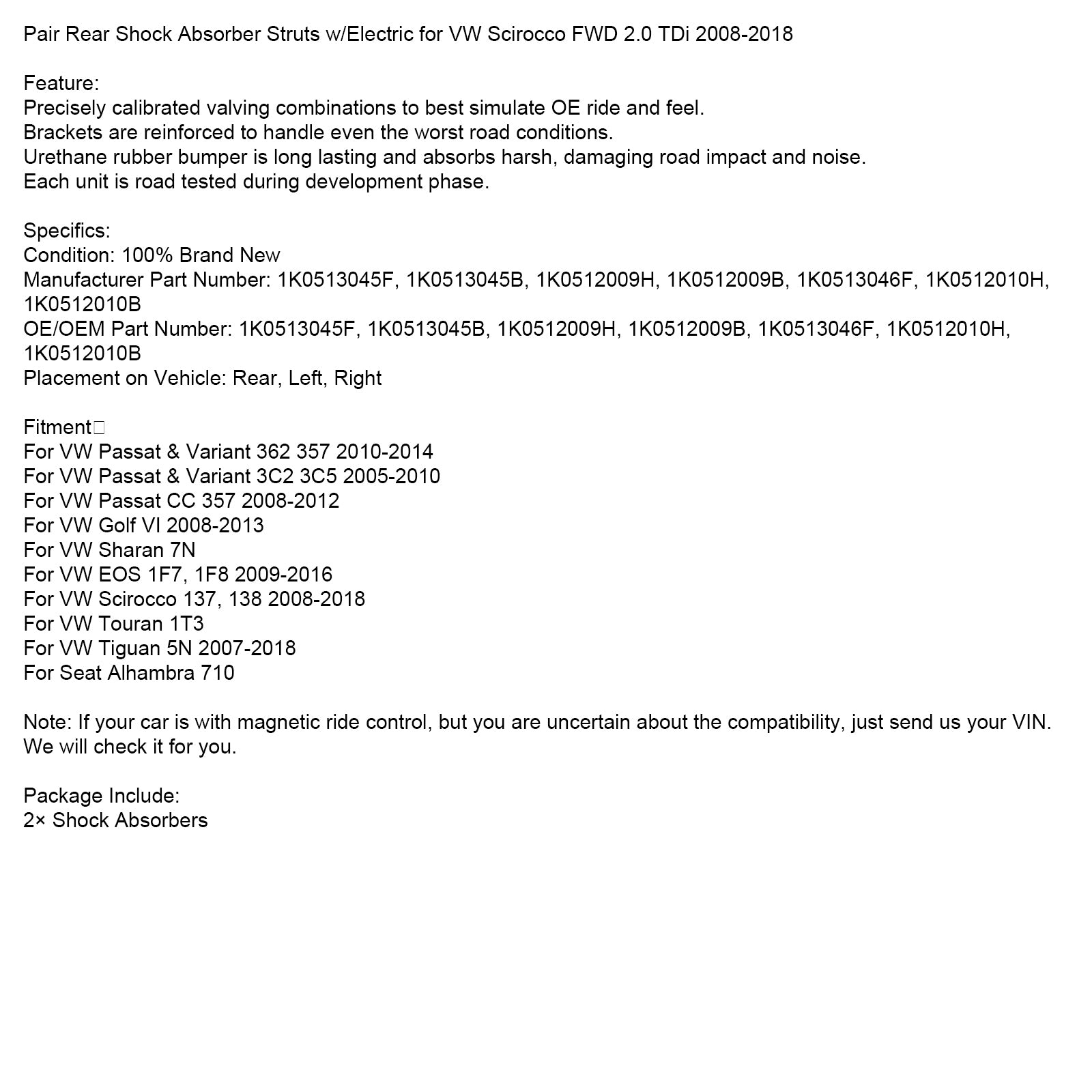 VW Scirocco FWD 2.0 TDI 2008-2018 pares de pares de pares de amortiguadores con electricidad para 1K0512010H 1K0512009H