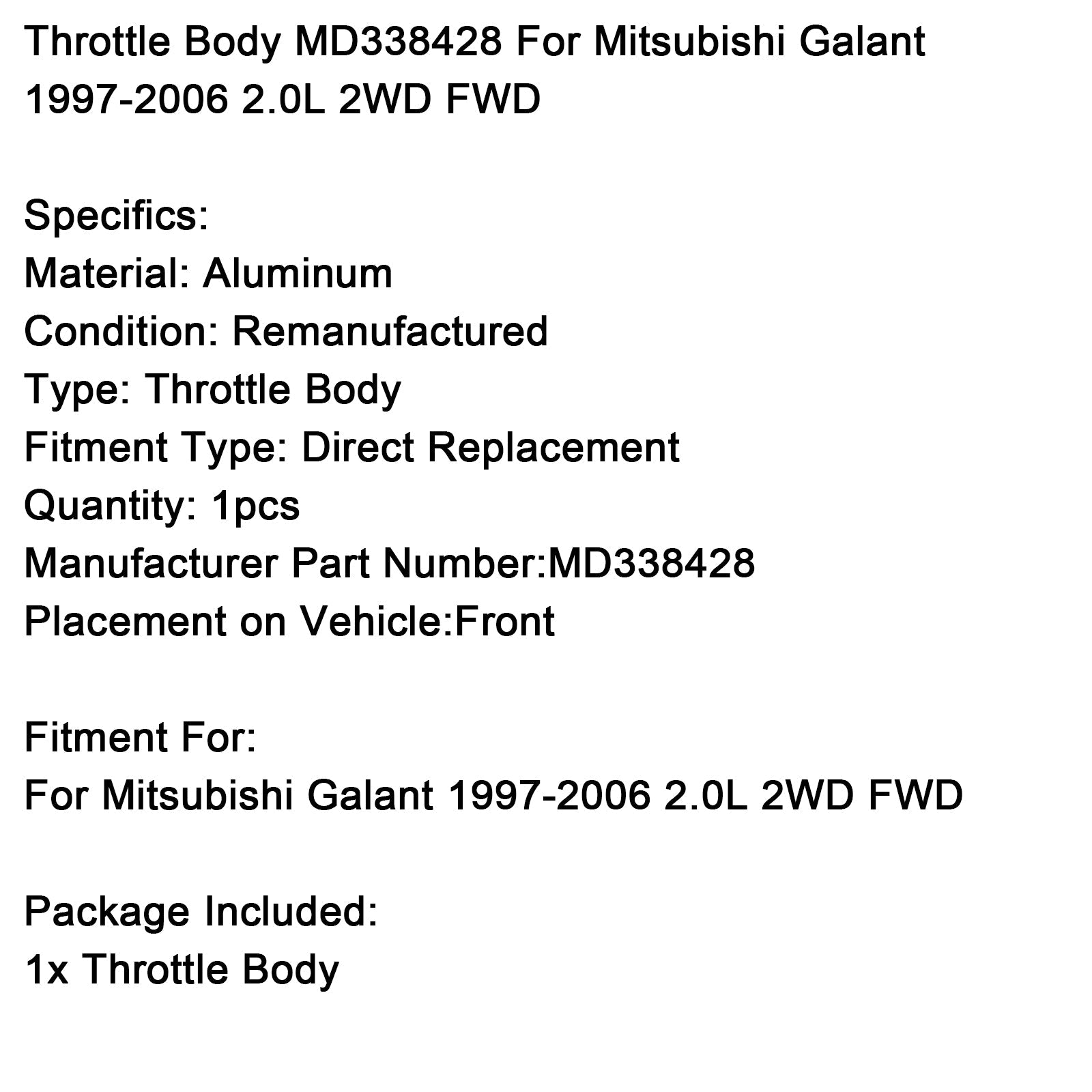 Butterfly Body MD338428 za Mitsubishi Galant 2.0L 2WD FWD 1997-2006