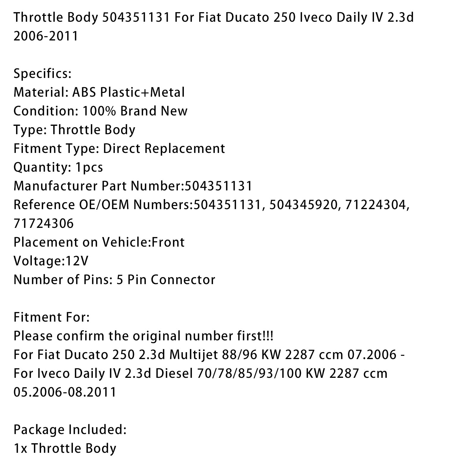 Ohišje dušilne lopute 504351131 za Fiat Ducato 250 in Iveco Daily IV 2.3d (2006-2011)