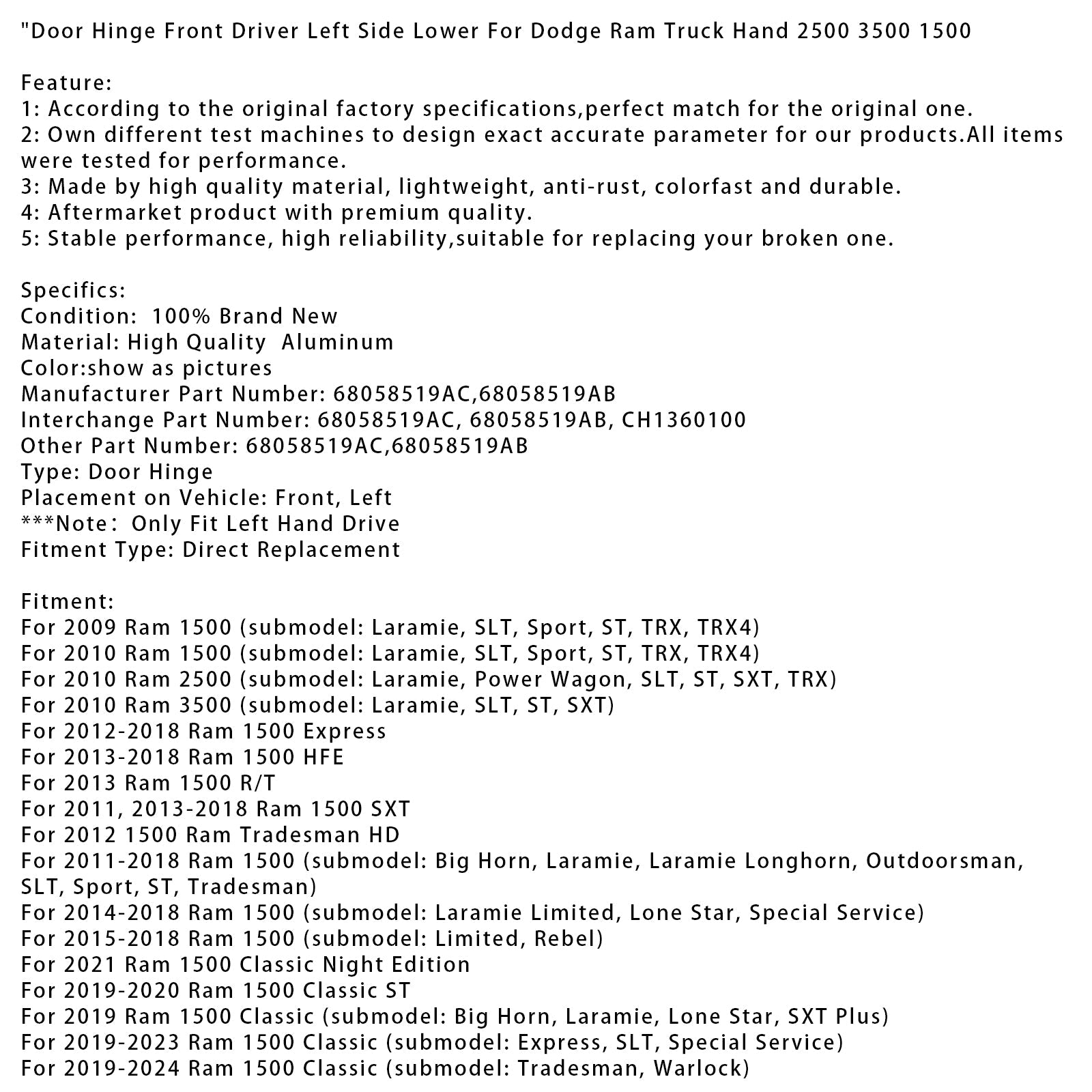 Vasen etuoven sarana Dodge Ram Hand 2500 3500 1500 kuorma -autolle