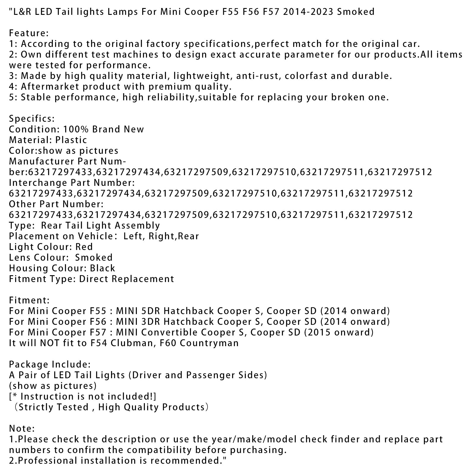 Mini Cooper F56 2014 e seguendo : Mini 3DR Hatchback Cooper S, Cooper SD L&R LED posteriore LED LED 63217297433 63217297434