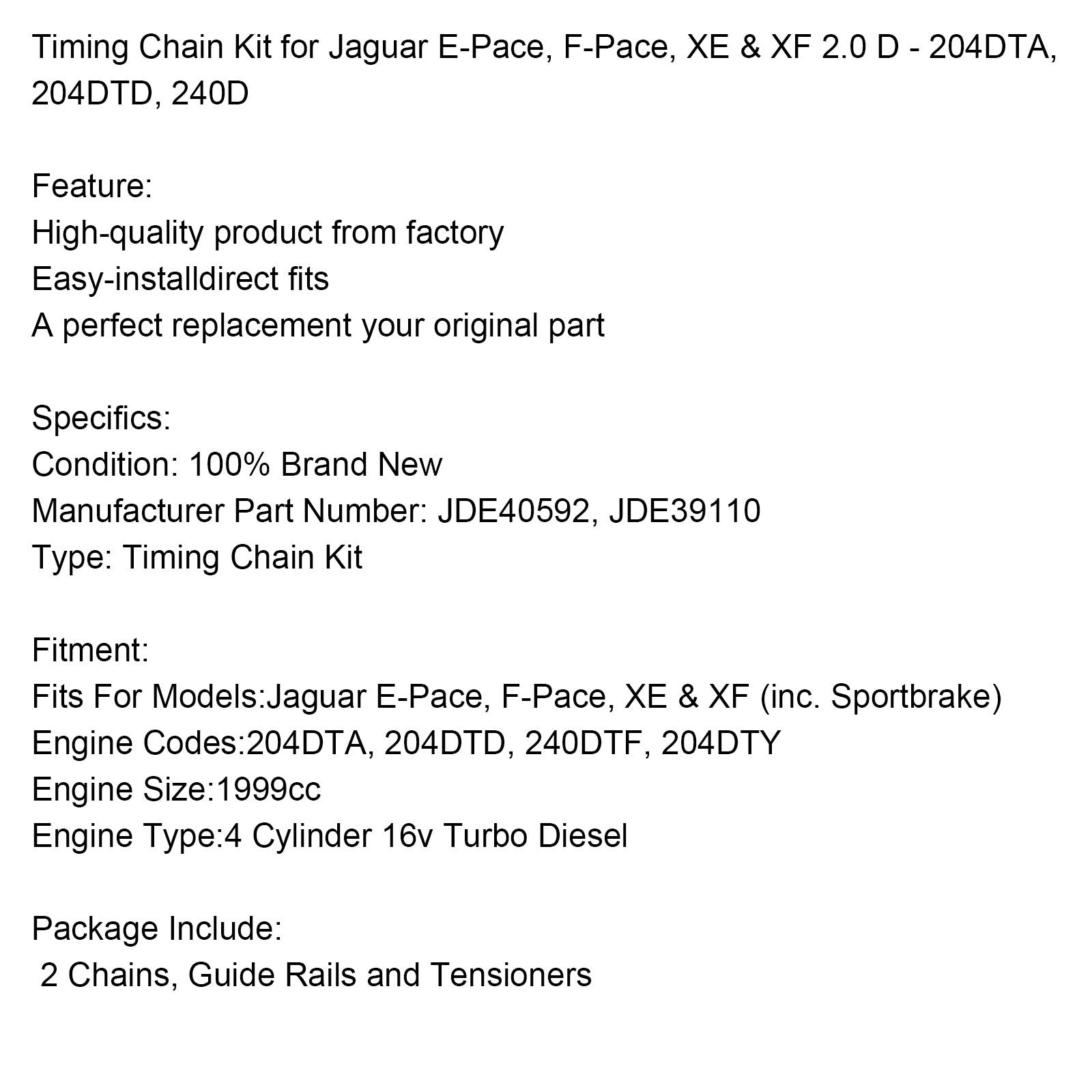 XE & XF 2.0 D 204DTA 204DTD F-Pace Timing Chain Kit pour Jaguar E-Pace 240D