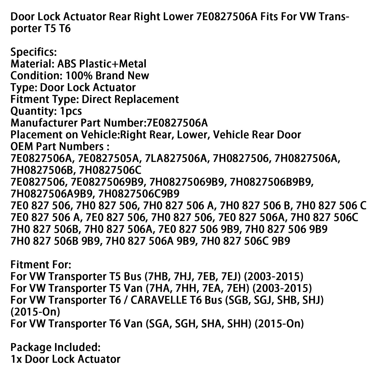 Alemman takaoven lukitustoimilaite 7E0827506A VW Transport T5 T6: lle