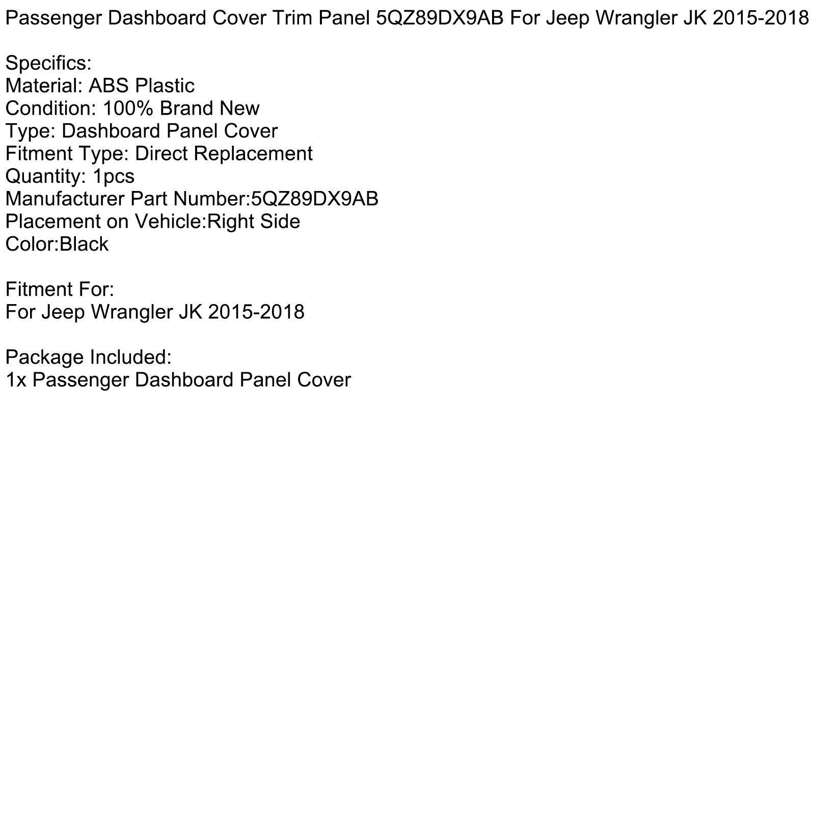 Potniška armadna plošča Garnish za Jeep Wrangler JK 2015-2018 5QZ89DX9AB