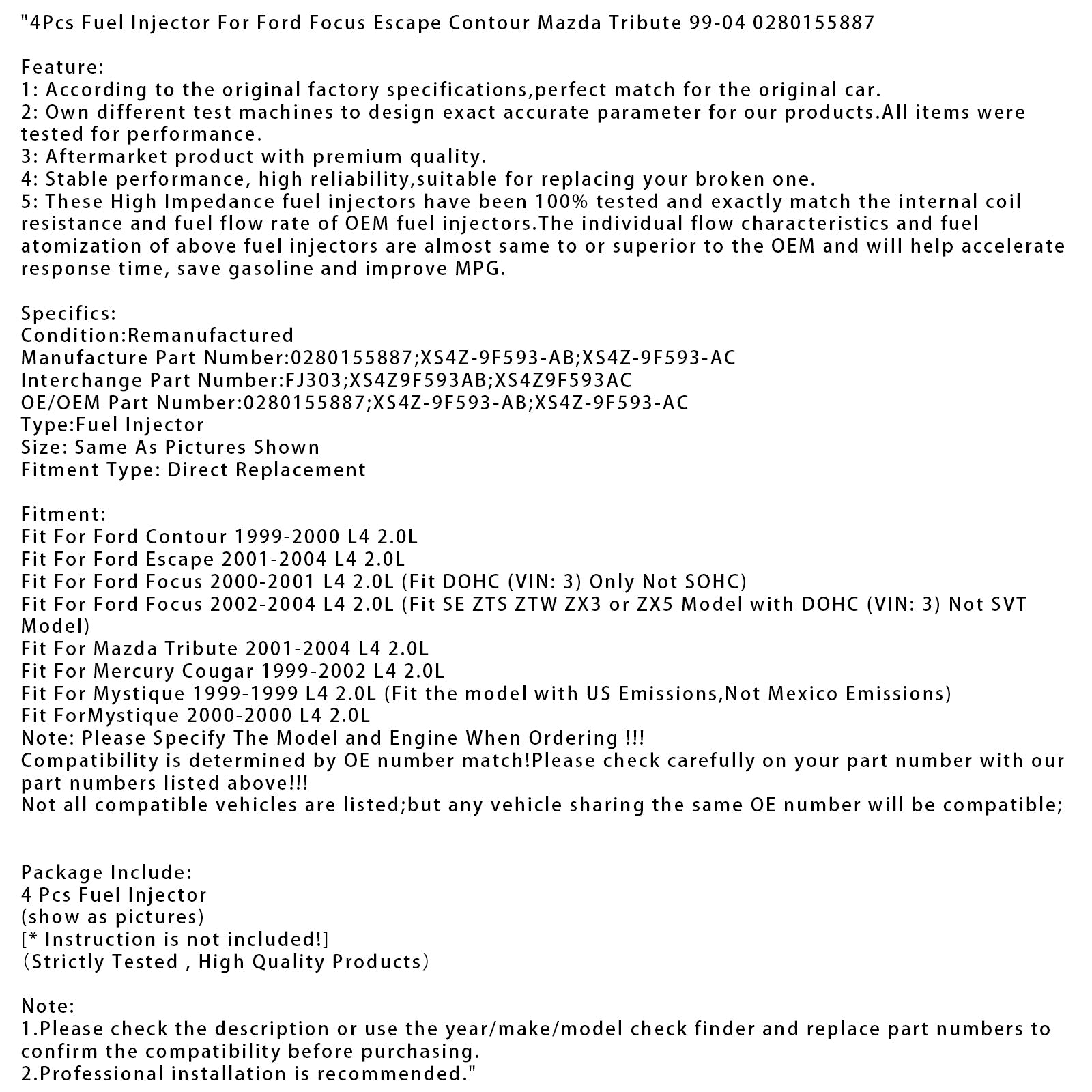 4 inyectores de combustible para Ford Focus, Escape, Contour y Mazda Tribute (1999-2004) - Número de pieza : 0280155887