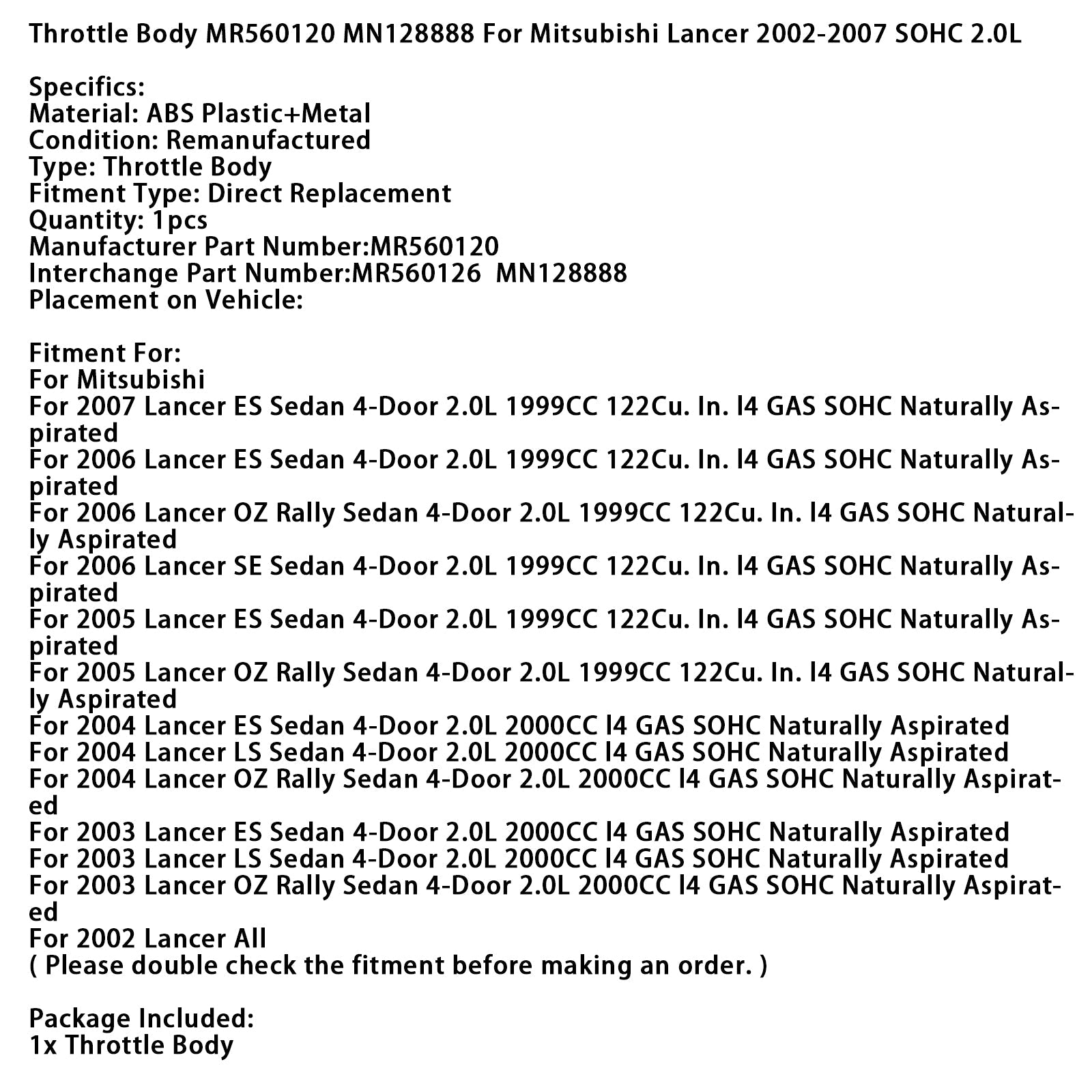 Butterfly Body MR560120 MN128888 Mitsubishi-laukaisuun 2002-2007 SOHC 2.0L