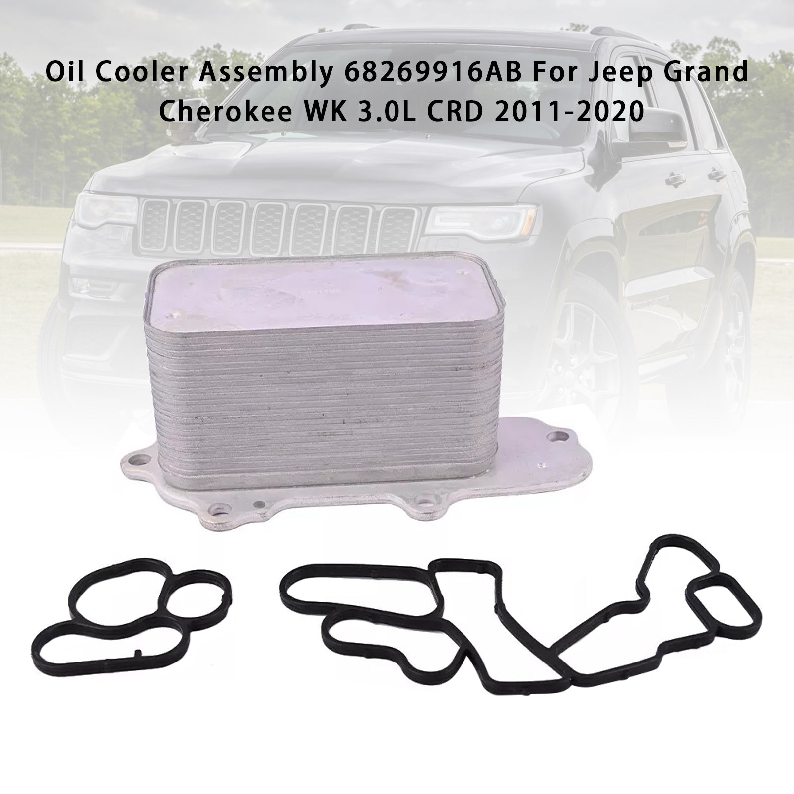 Ensemble refroidisseur d'huile Jeep Grand Cherokee WK 3.0L CRD 2011-2020 68269916AB