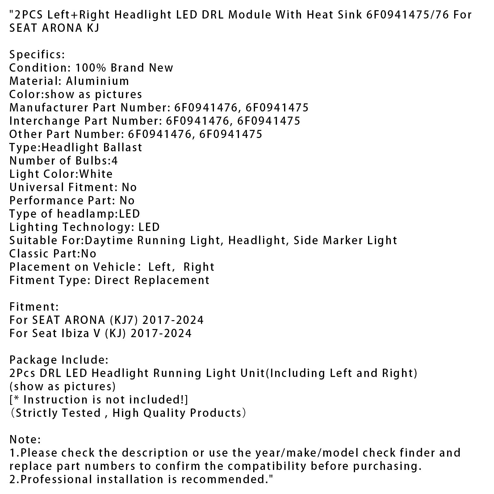 LED LED DRL LEAD RAGNADO Y RETIRA CON EL DISIPATOR TERMAL 6F0941475/76 para el asiento Ibiza V (KJ) 2017-2024