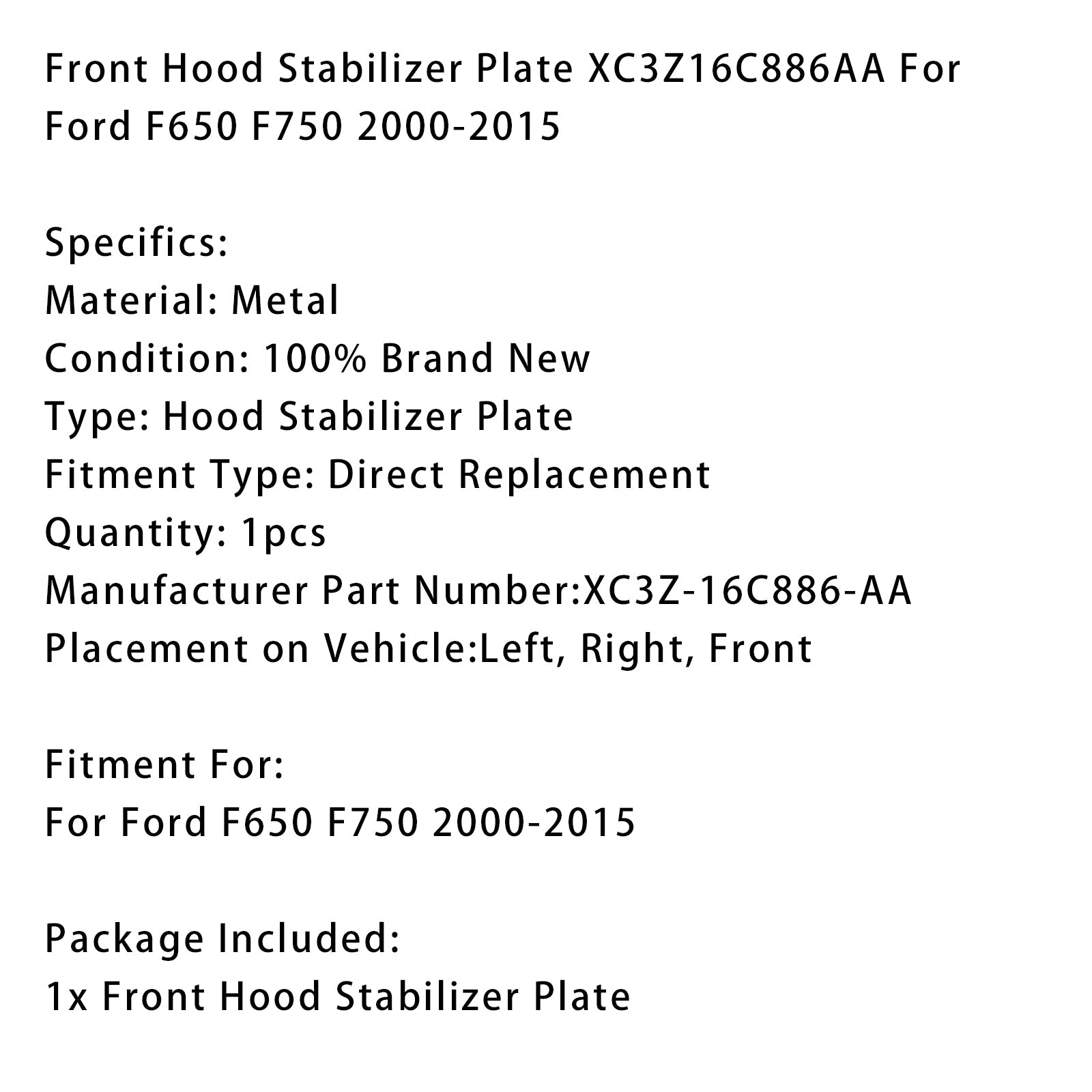 Plaka stabilizatorja sprednje kapuce za Ford F650 F750 2000-2015 XC3Z16C886AA