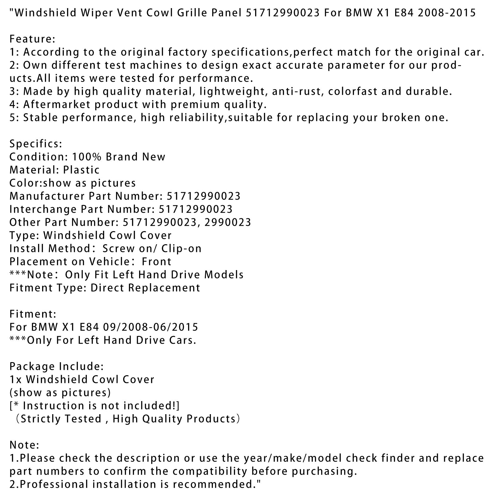 09/2008-06/2015 BMW X1 E84 Prezlične rešetke brisalcev 51712990023