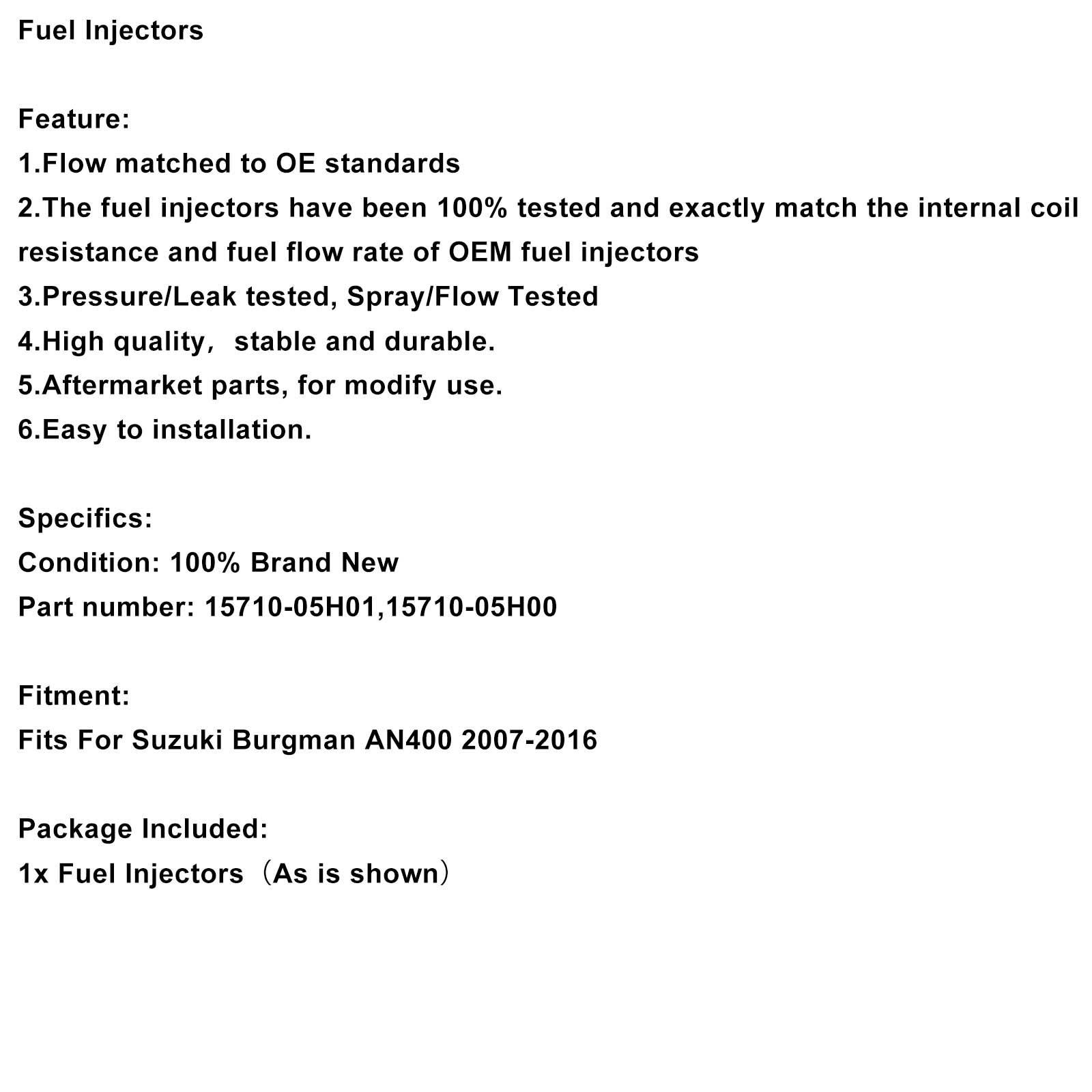 Polttoaineensuuttimet Suzuki Burgman AN400:lle (2007-2016), yhteensopiva osanumeroiden 15710-05H00 ja 15710-05H01 kanssa.