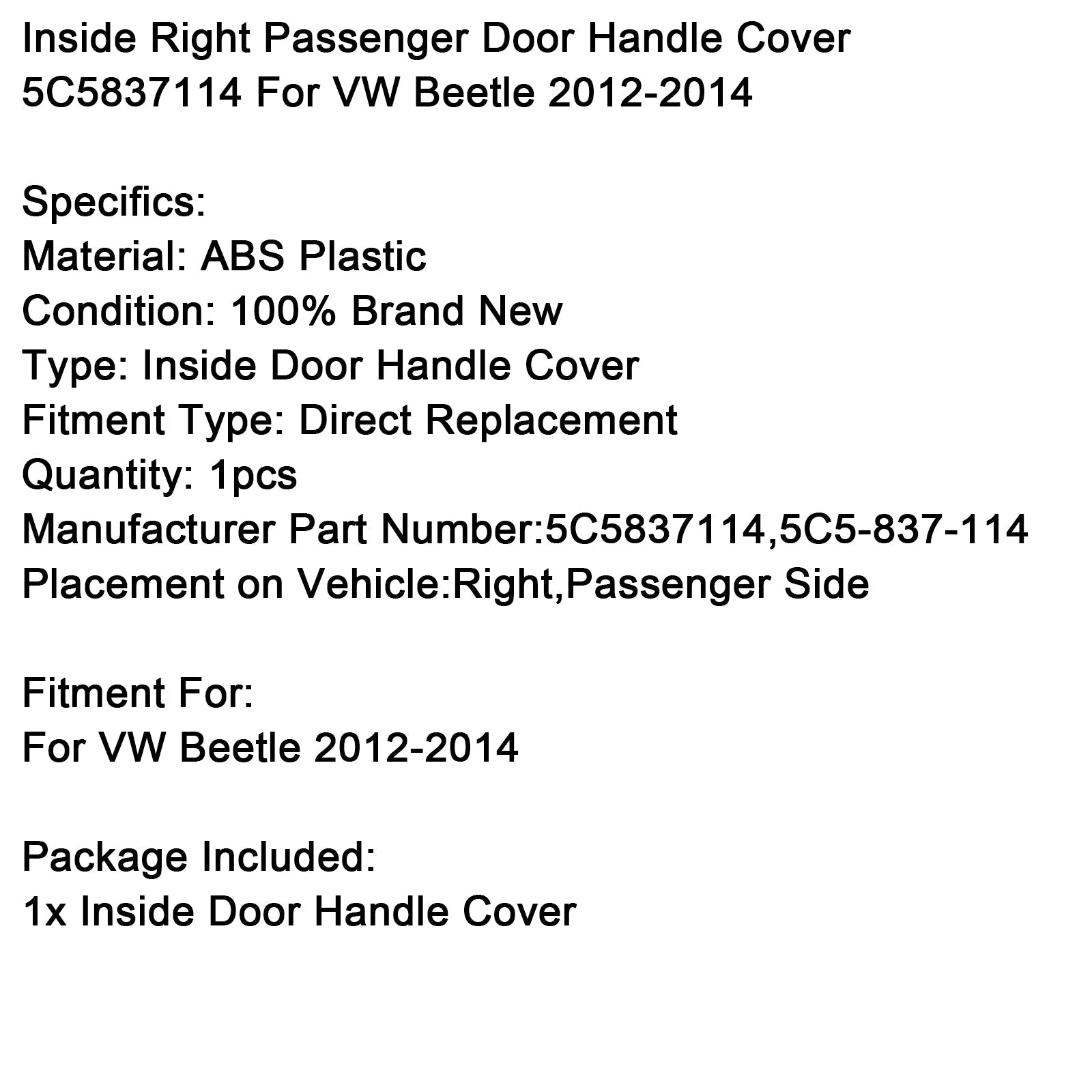 Rechts Binnendeurgreep Cover voor VW Kever 2012-2014 5C5837114