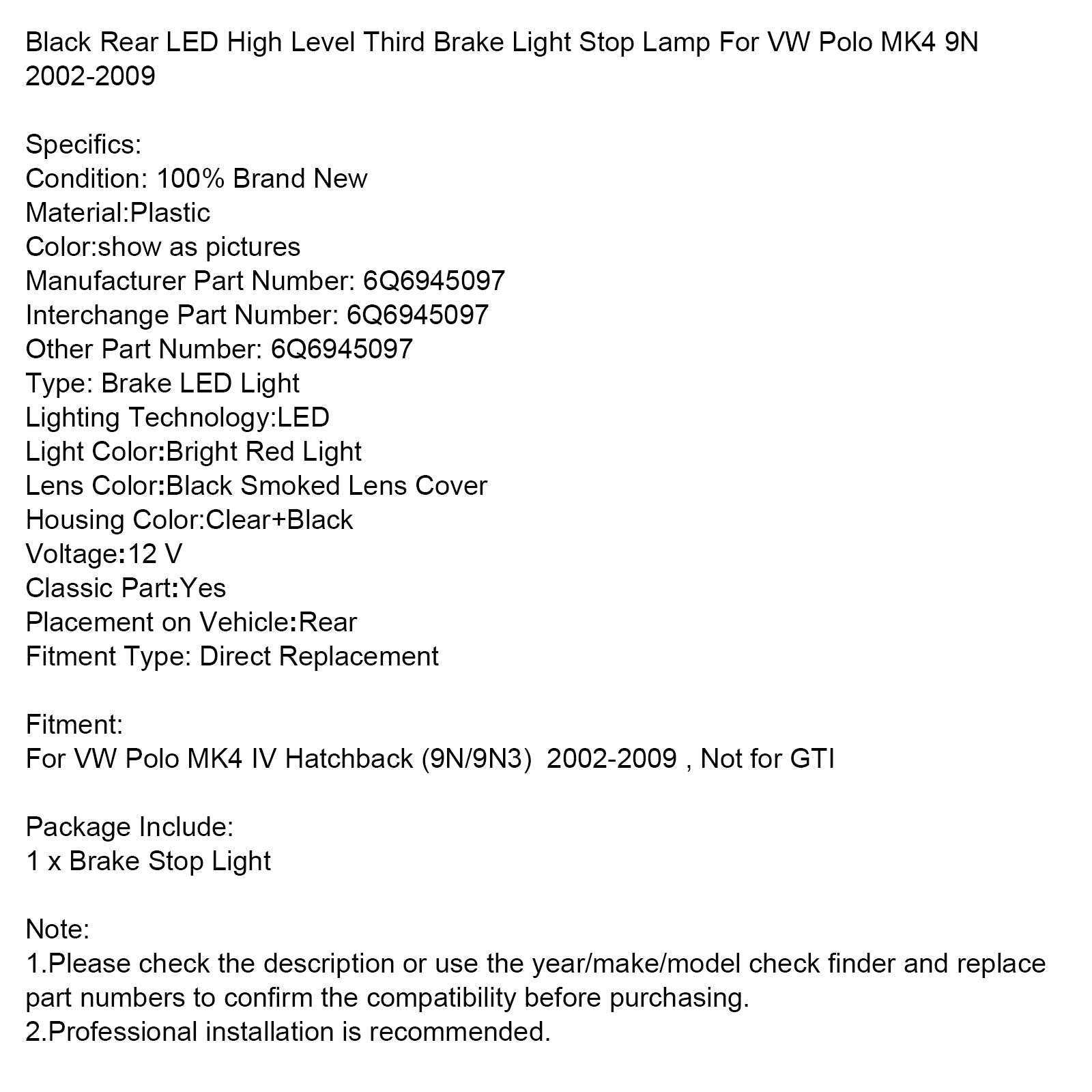 Black High High Stop Fire voor VW Polo MK4 9N 2002-2009