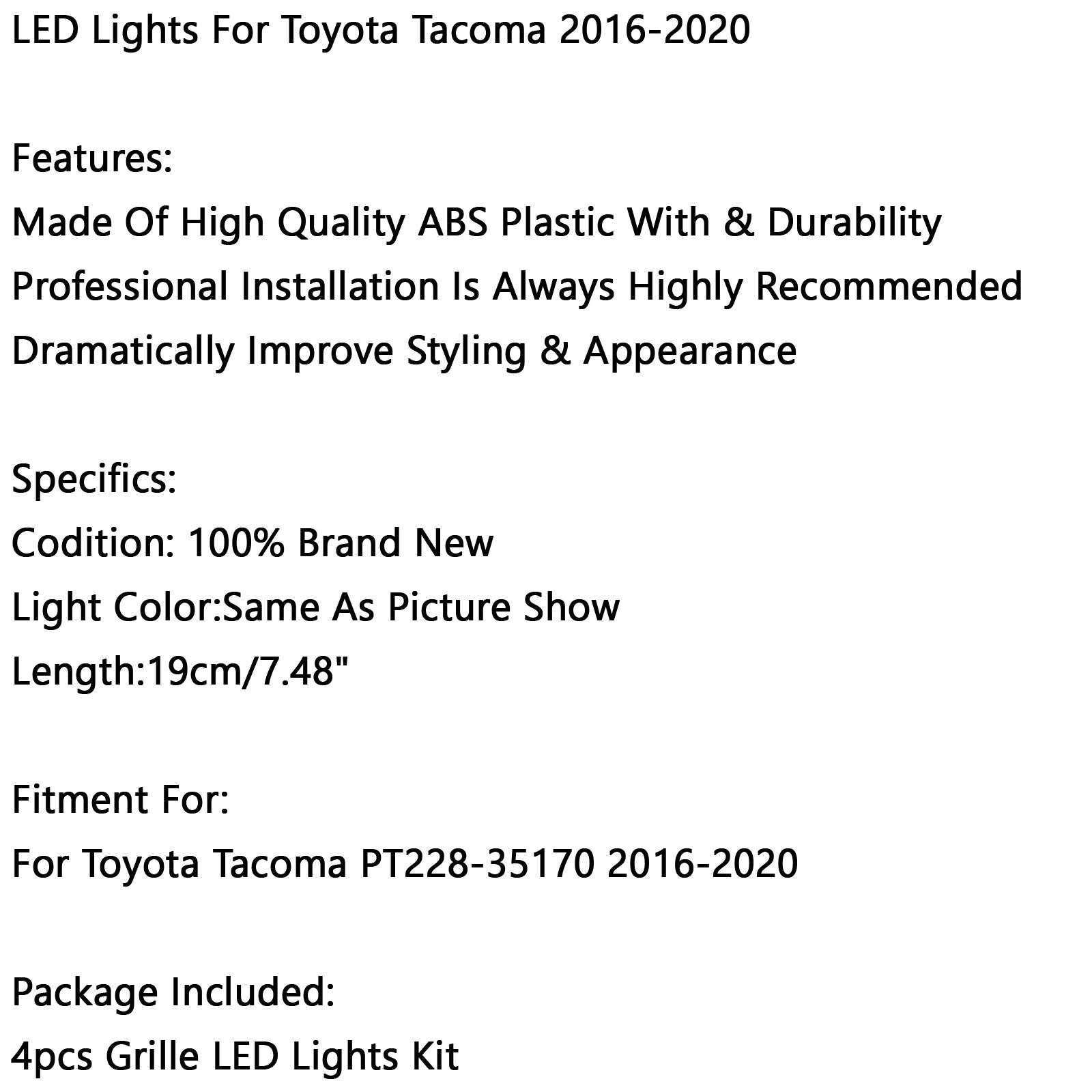 4 pièces/ensemble lumières LED pour grille de pare-chocs avant Tacoma 2016-2020 PT228-35170 fumée générique