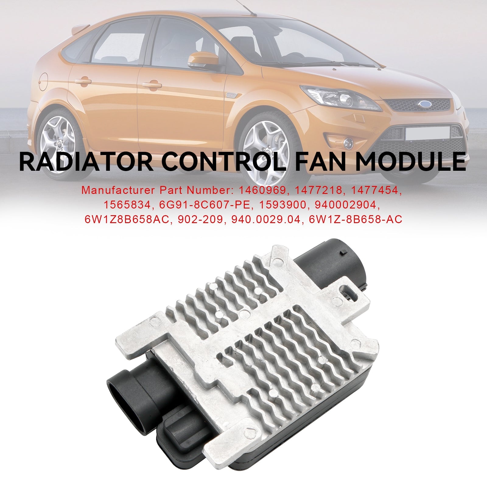 Módulo de ventilador de control de radiador 1477218 para Ford Focus MK II/IV 6W1Z8B658AC