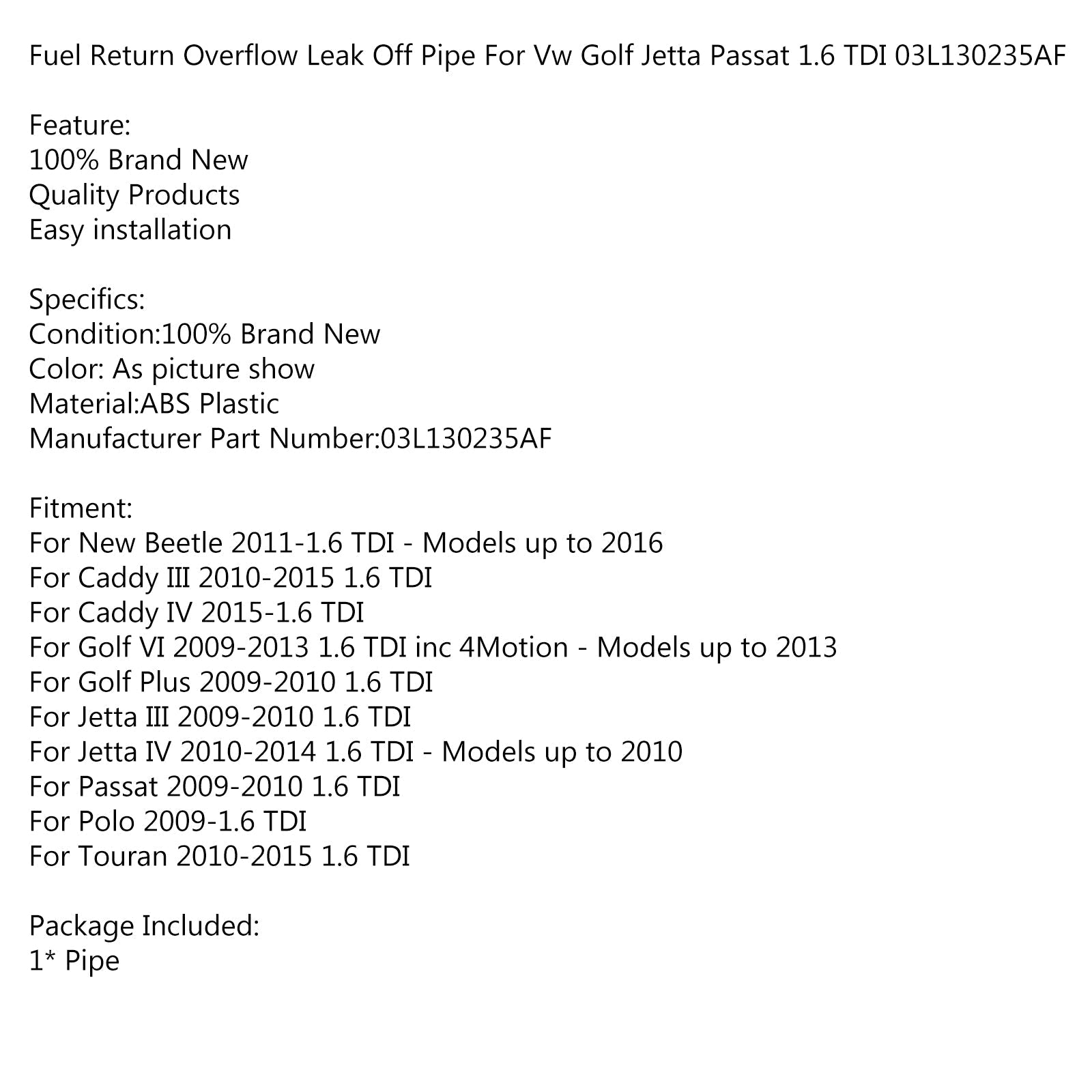 Tuyau de fuite de débordement de retour de carburant pour Vw Golf Jetta Passat 1.6 TDI 03L130235AF générique