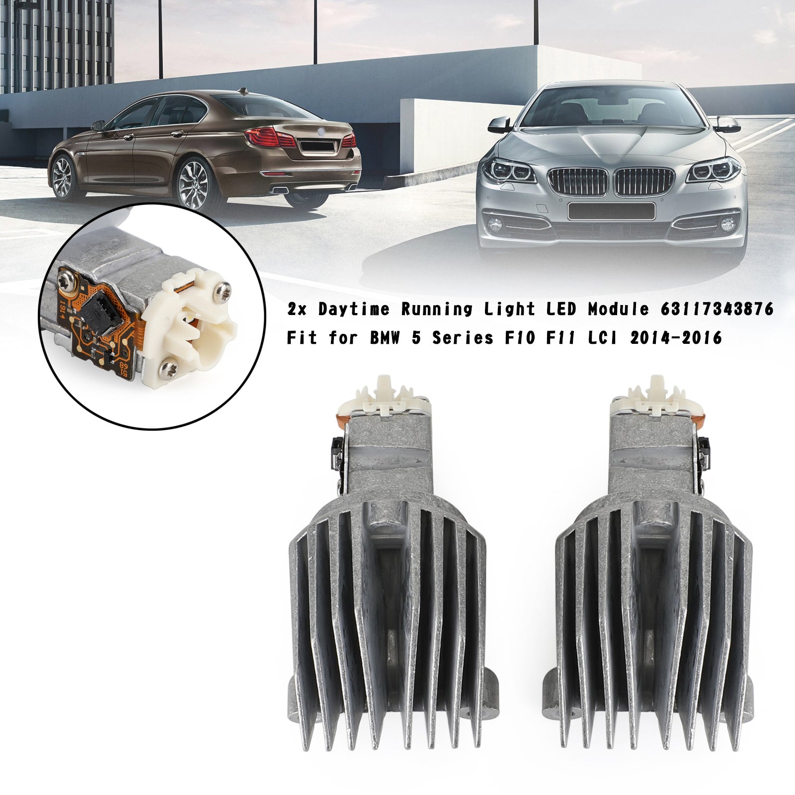 2x Module LED DRL BMW Série 5 F10 F11 LCI 2014-2016 63117343876