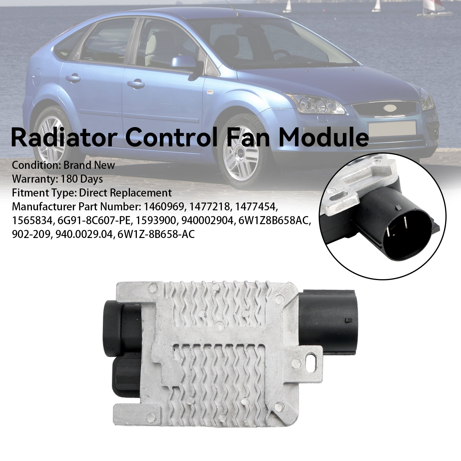 Módulo de ventilador de control de radiador 1477218 para Ford Focus MK II/IV 6W1Z8B658AC