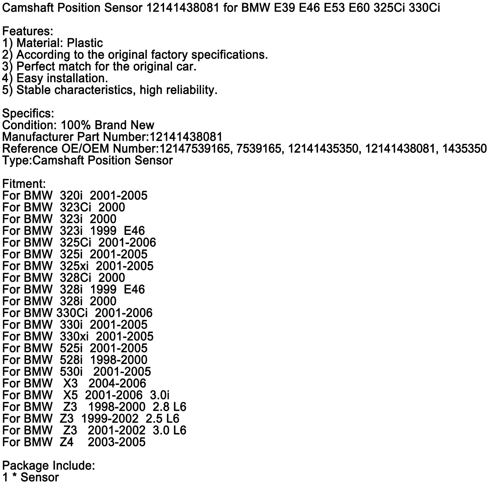 Sensore di posizione albero a camme 12141438081 per BMW E39 E46 E53 E60 325Ci 330Ci generico