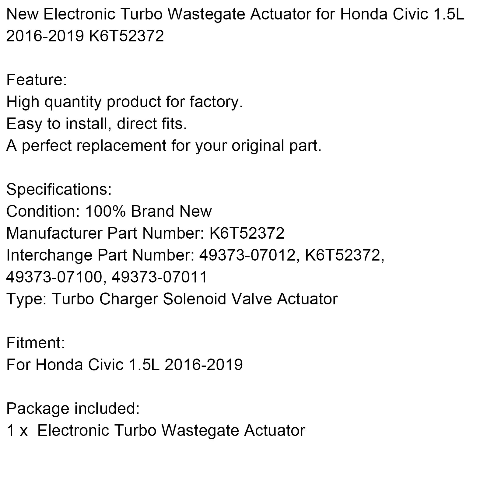 2016-2019 Honda Civic 1.5L K6T52372 OEM Turbo chargeur EGR solénoïde actionneur générique