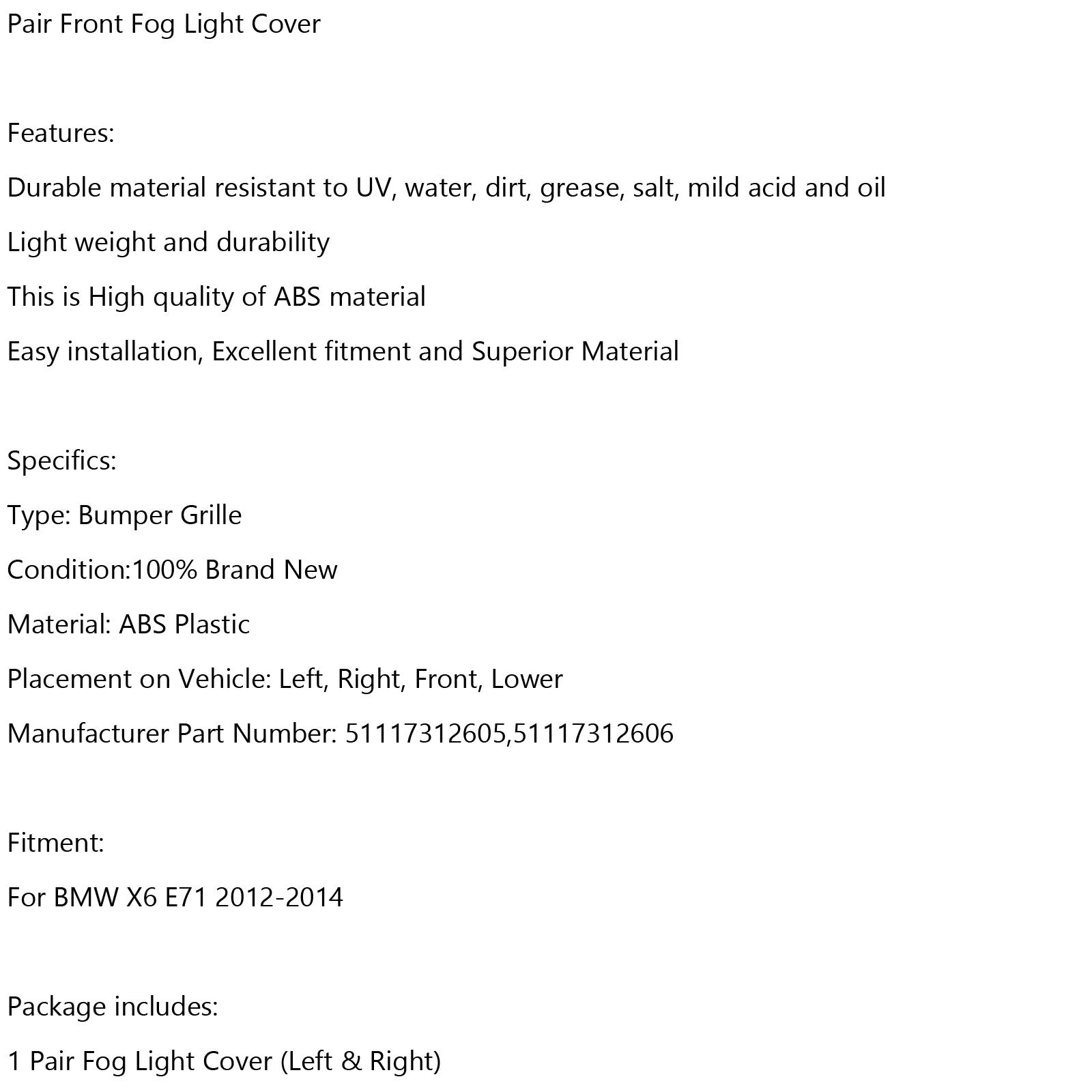 2x griglia paraurti anteriore chiusa griglia fendinebbia sinistra e destra per BMW X6 2012-2014 generico