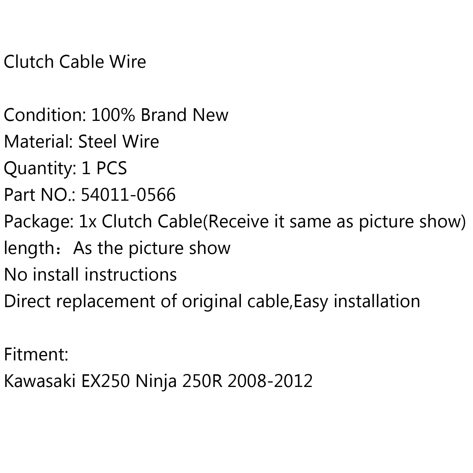 Cable de embrague de alambre de acero 54011-0566 para Kawasaki EX250 Ninja 250R 2008-2012 genérico