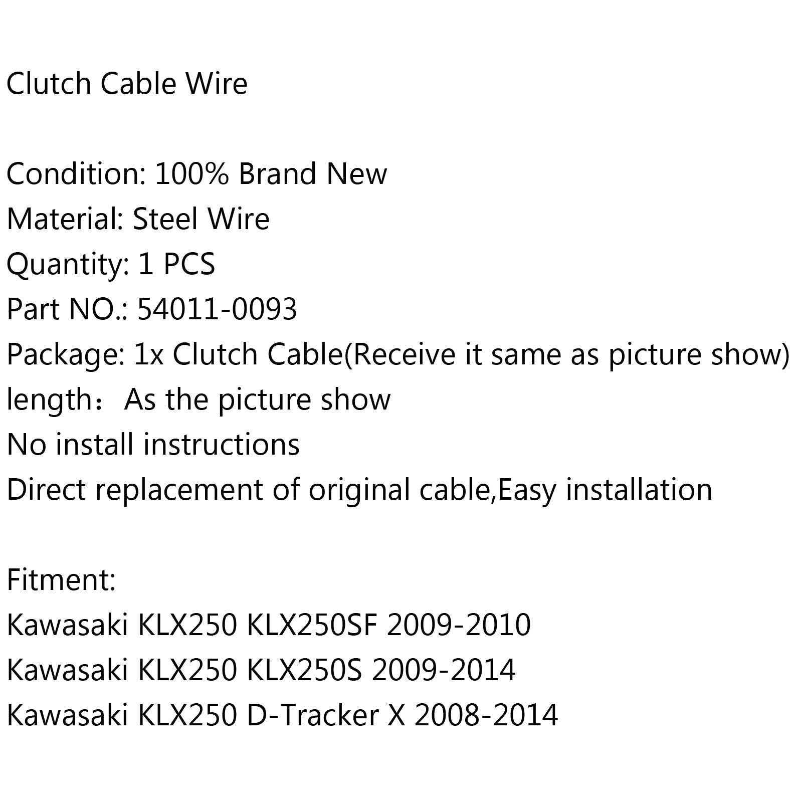 Cable de embrague 54011-0093 para Kawasaki KLX250 KLX250SF 09-10 KLX250S D-Tracker X genérico