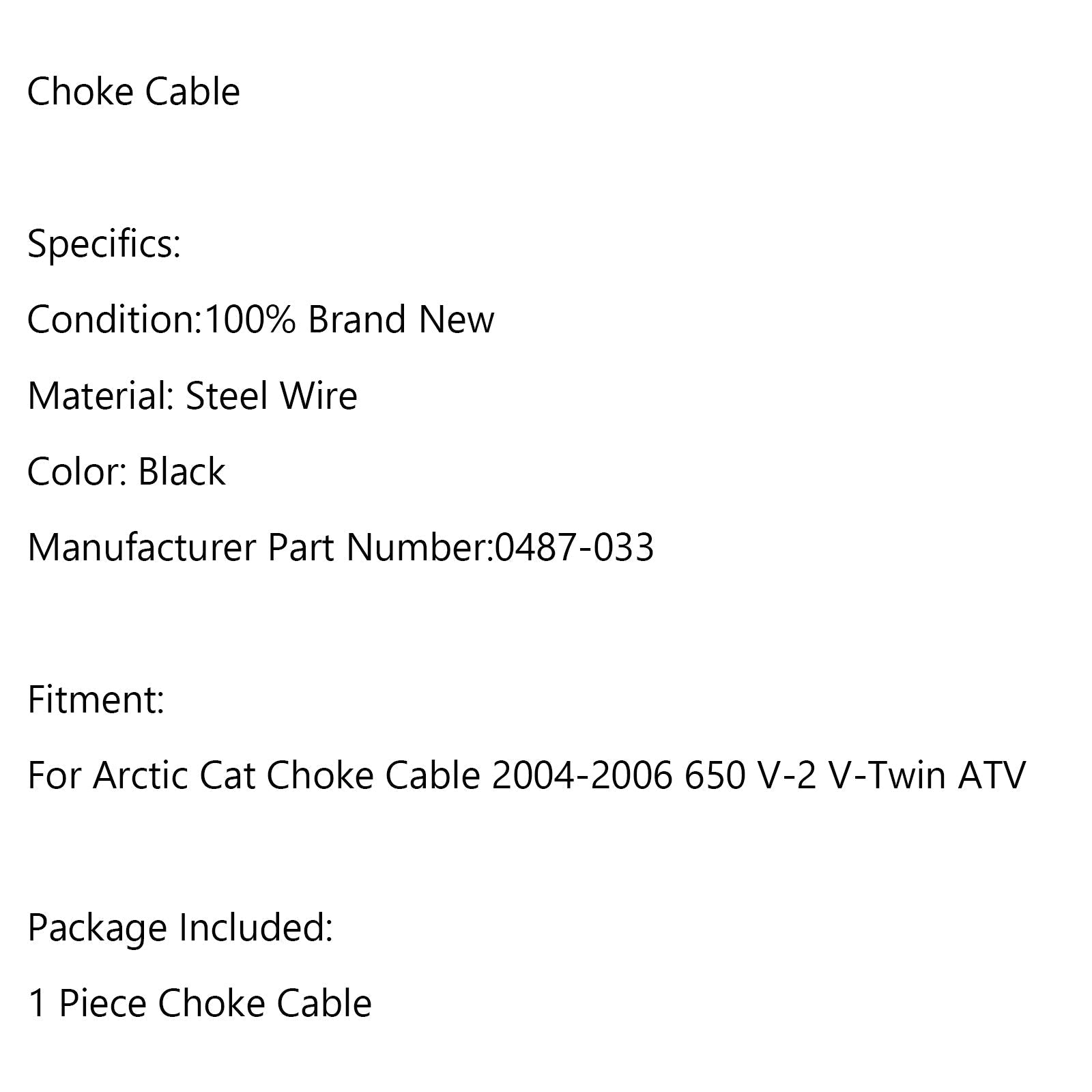 ATV Choke Cable para Arctic Cat 2004 2005 2006 650 V-2 V-Twin Solo 0487-033 Genérico