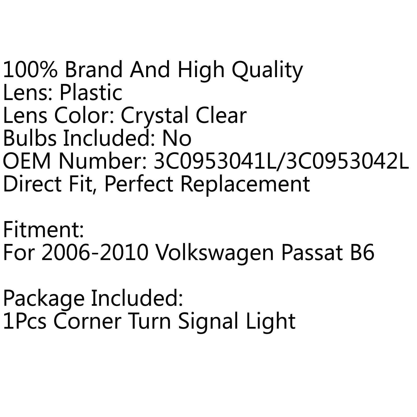 Anteriore sinistro/destro chiaro angolo indicatore di direzione Park Lamp per VW Passat 06-10 Generico