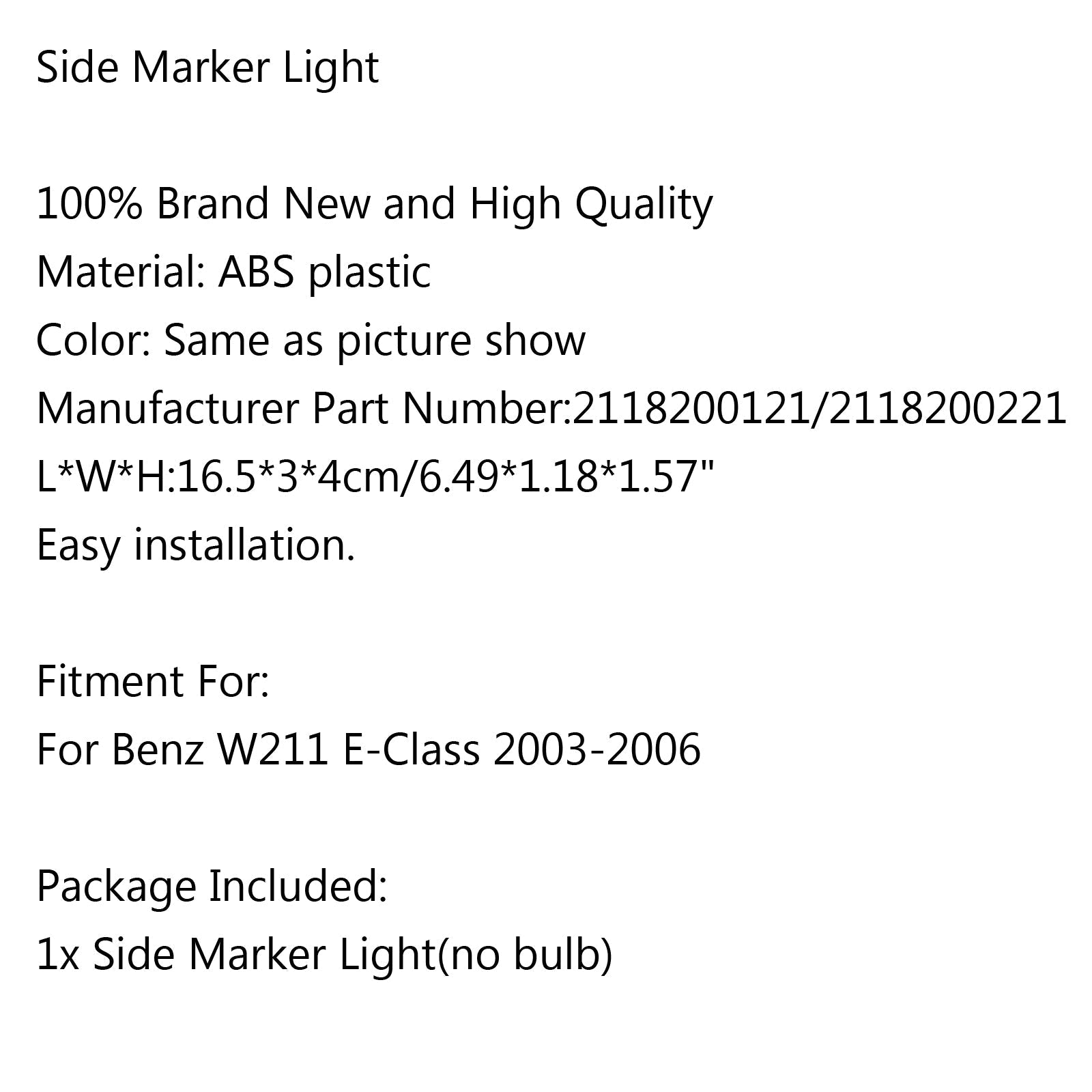 Para Benz W211 E Class 2003-2006 lámpara de marcador lateral en luz de señal de giro de parachoques genérica