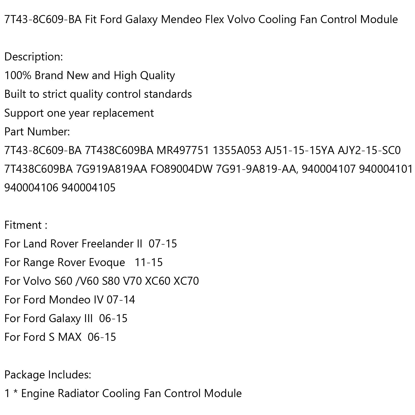 7T43-8C609-BA Module de commande de ventilateur de refroidissement de radiateur pour Volvo S60 Ford Galaxy Generic