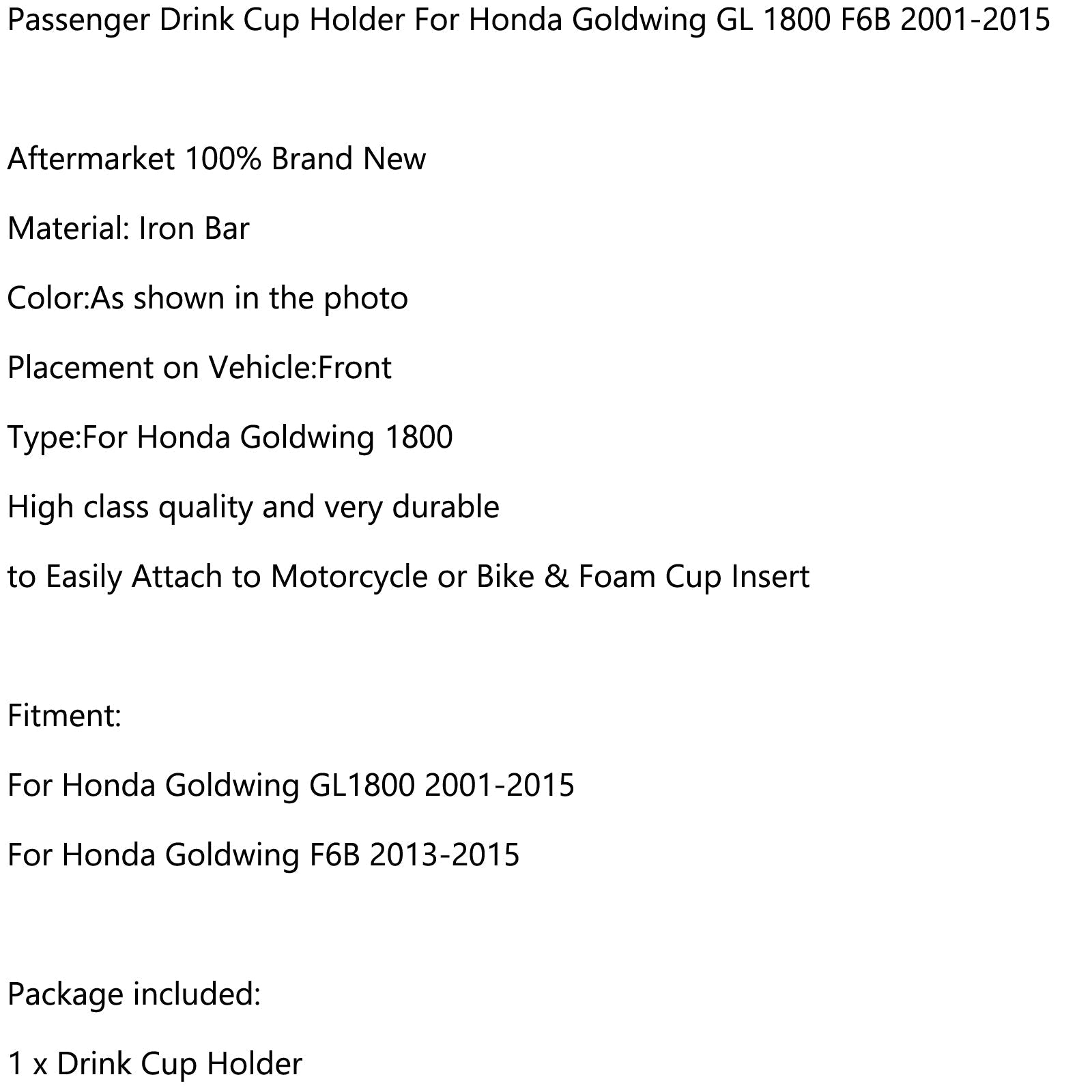 Portabicchiere Passeggero Per Honda Goldwing GL 1800 F6B 2001-2015 2012 Generico